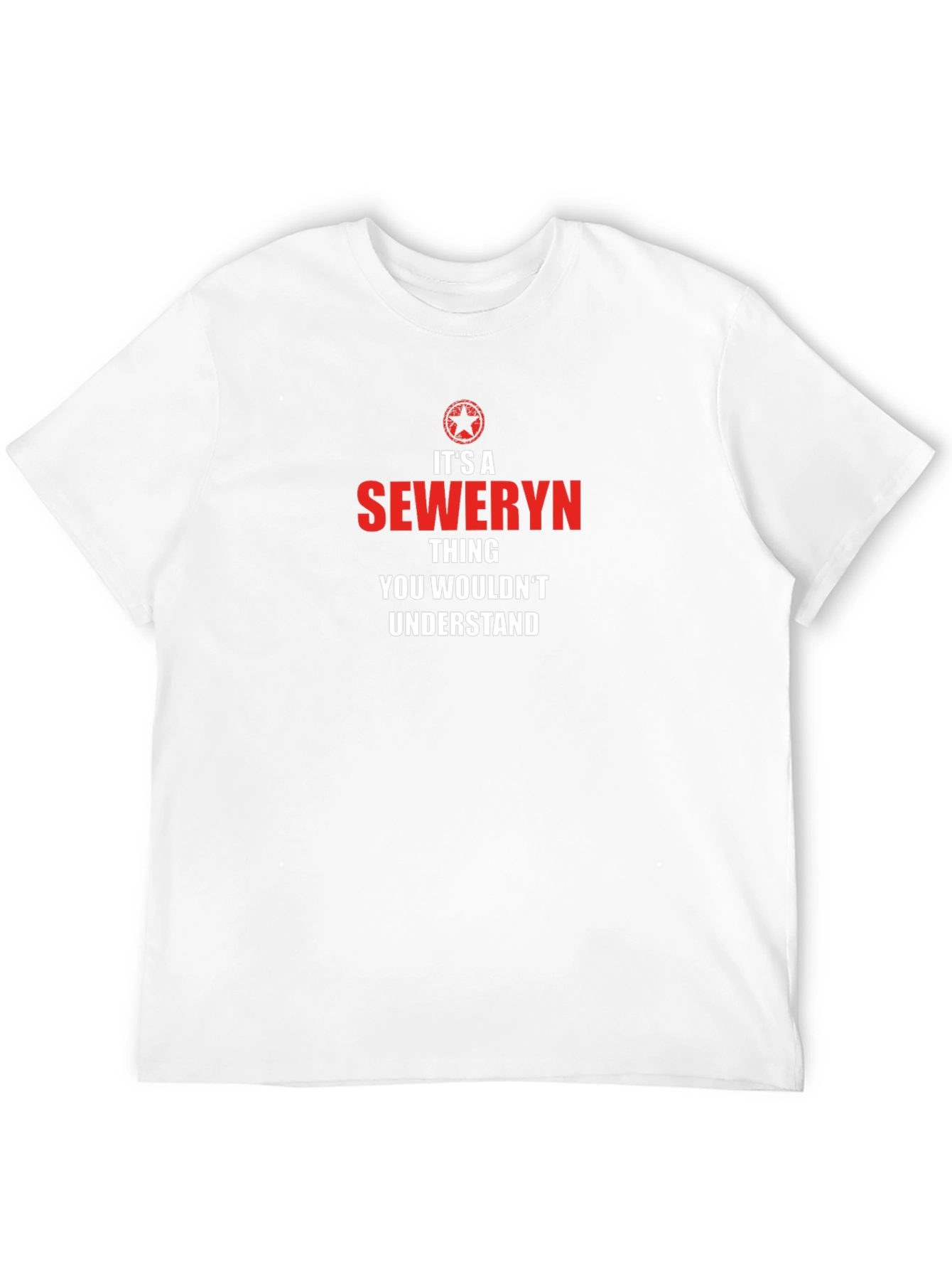 Its a Seweryn Thing T-Shirt - You Wouldnt Understand
