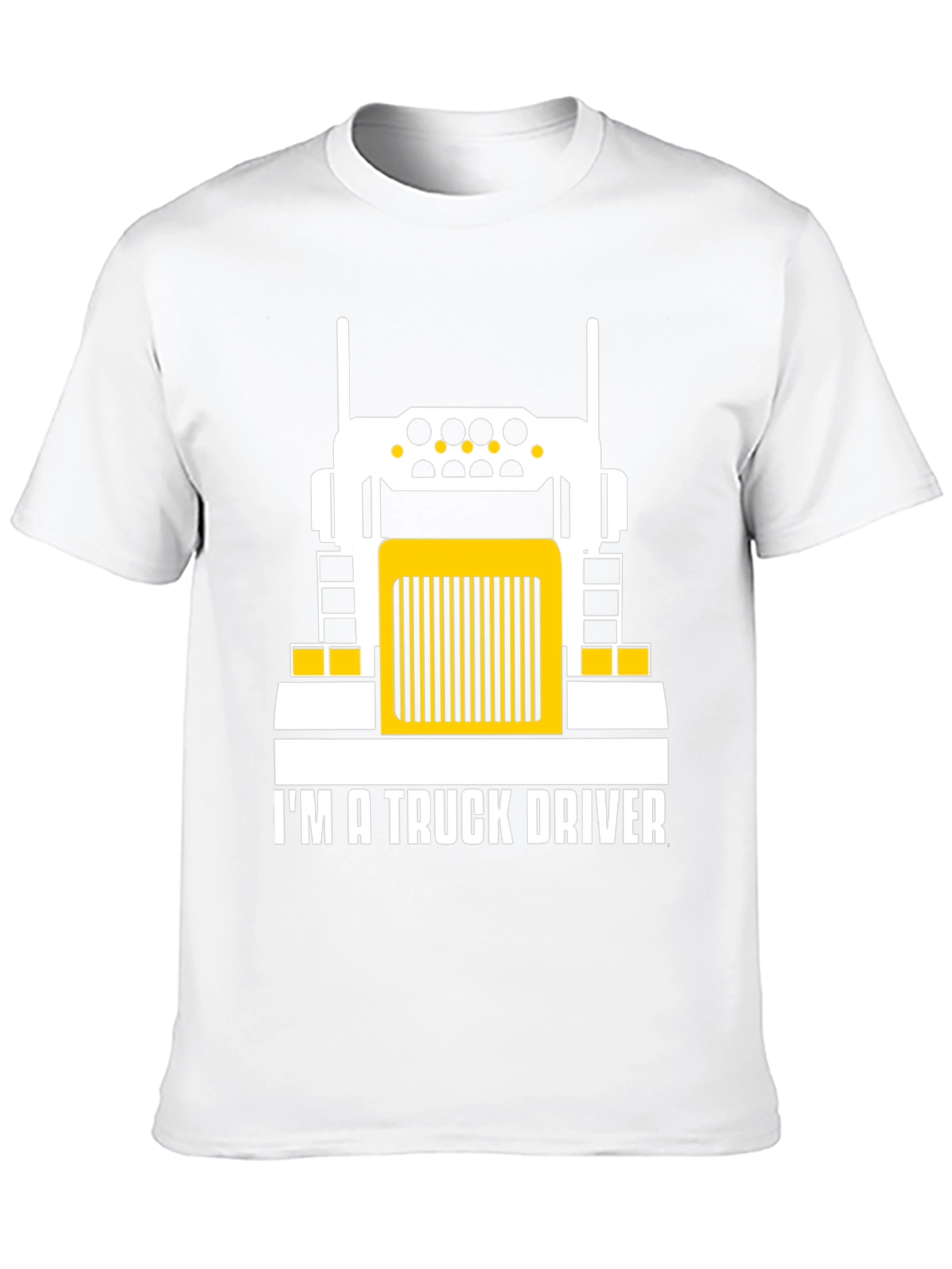 Im a Truck Driver T-Shirt