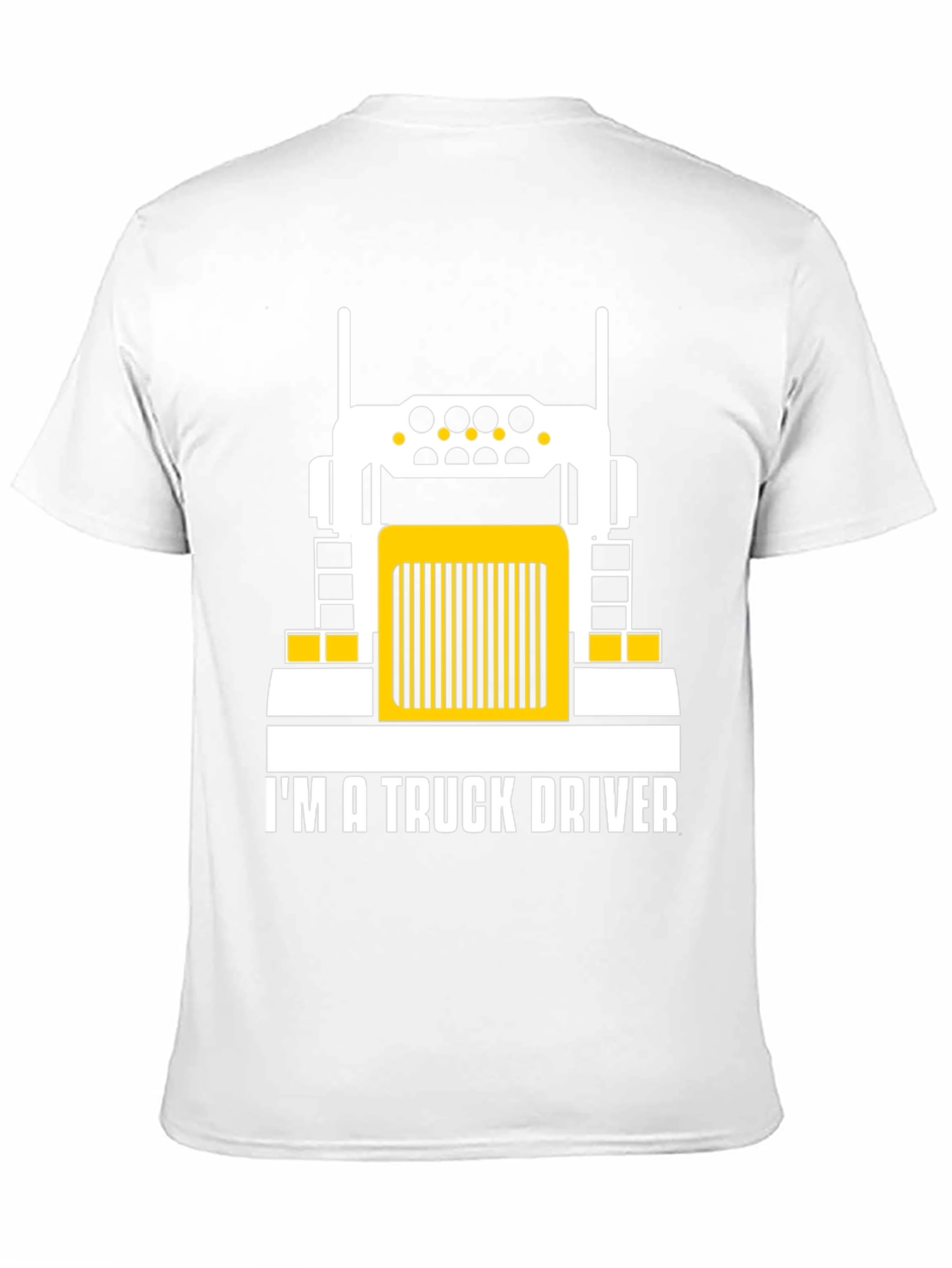 Im a Truck Driver T-Shirt