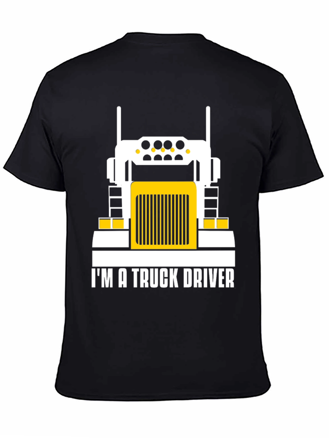 Im a Truck Driver T-Shirt