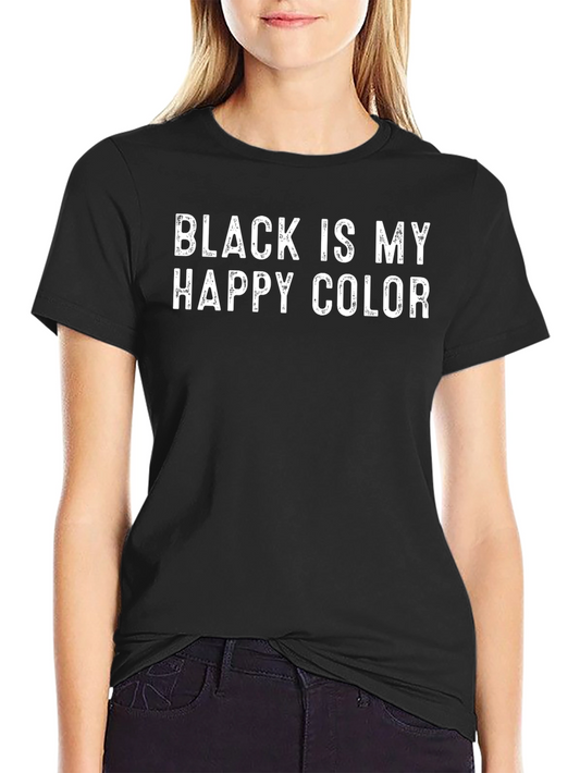 Black Is My Happy Color T-Shirt