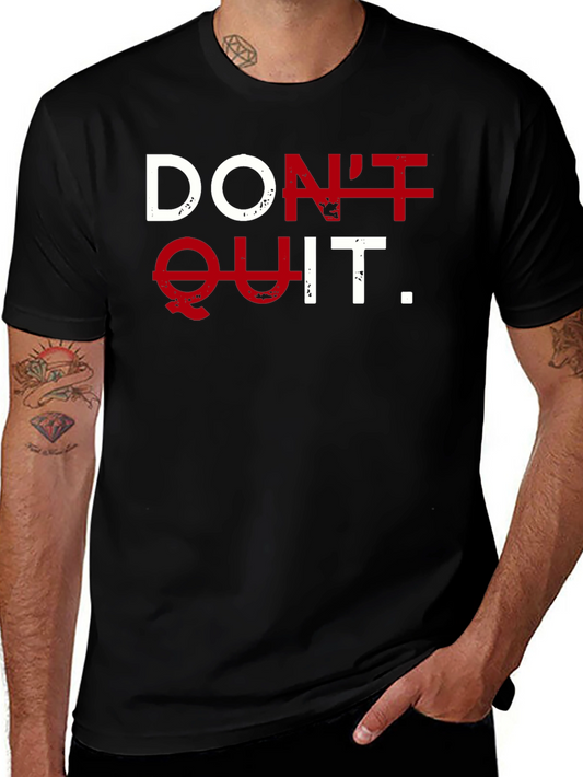 Motivational Dont Quit T-Shirt - Black