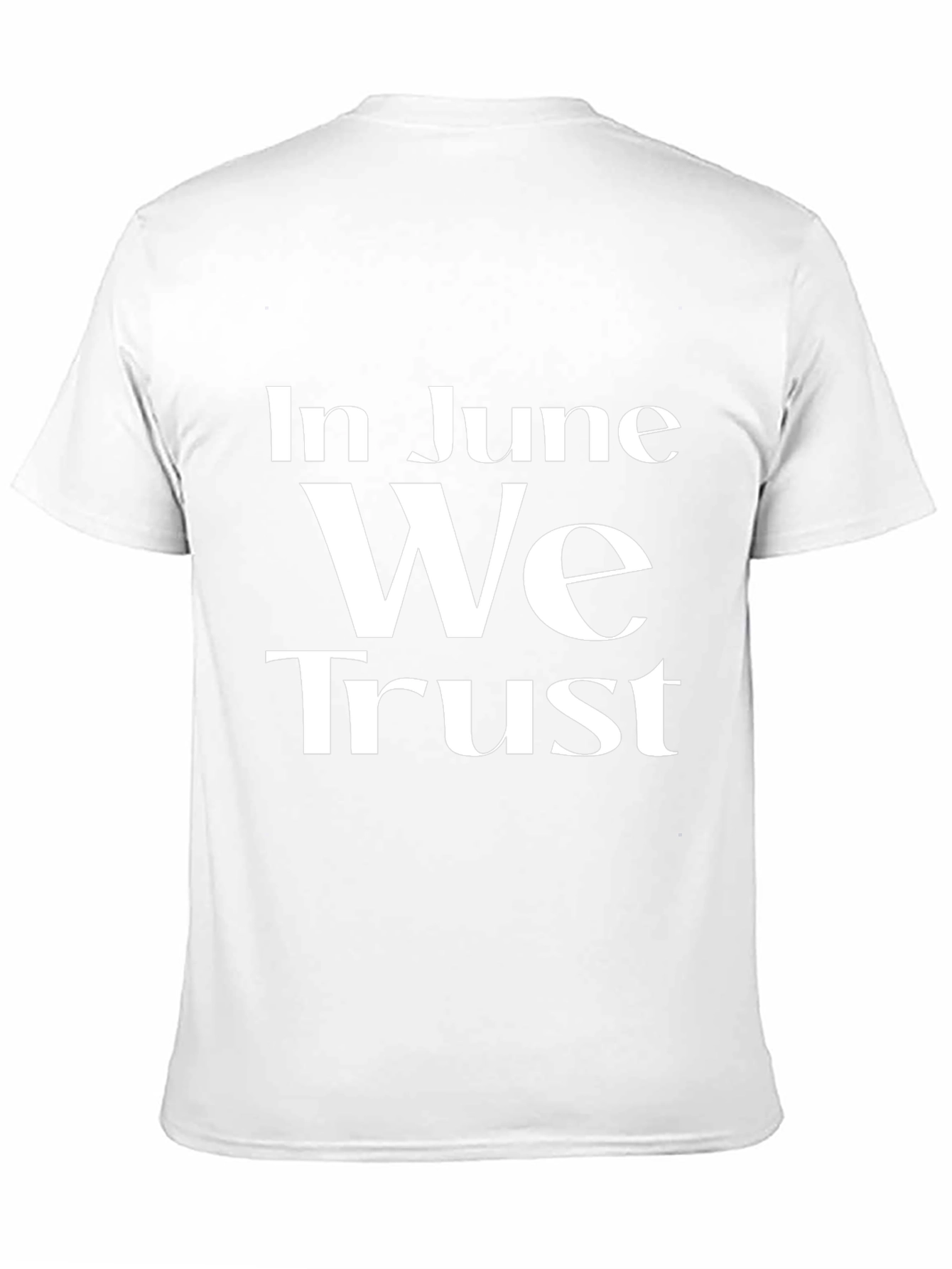 In June We Trust T-Shirt - Mens Graphic Tee