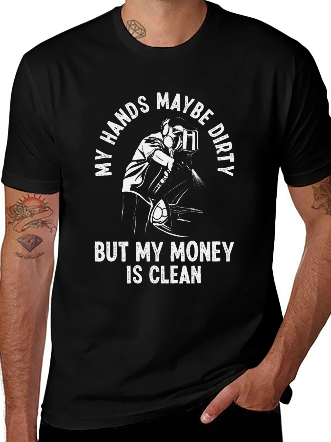 My Hands Dirty My Money Clean T-Shirt