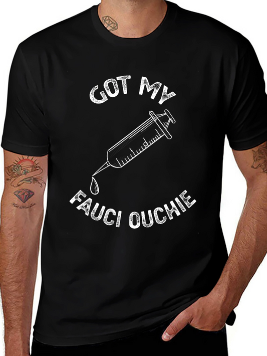 Got My Fauci Ouchie T-Shirt