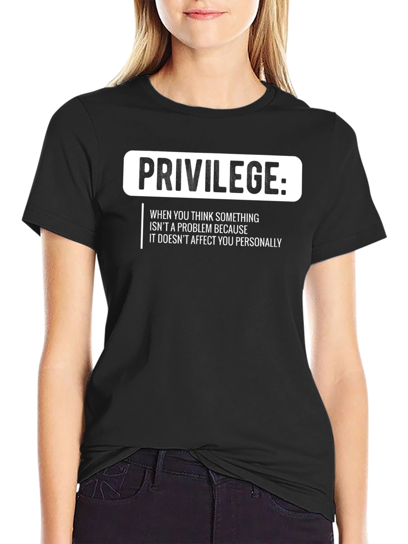 Privilege T-Shirt: Social Awareness Graphic Tee