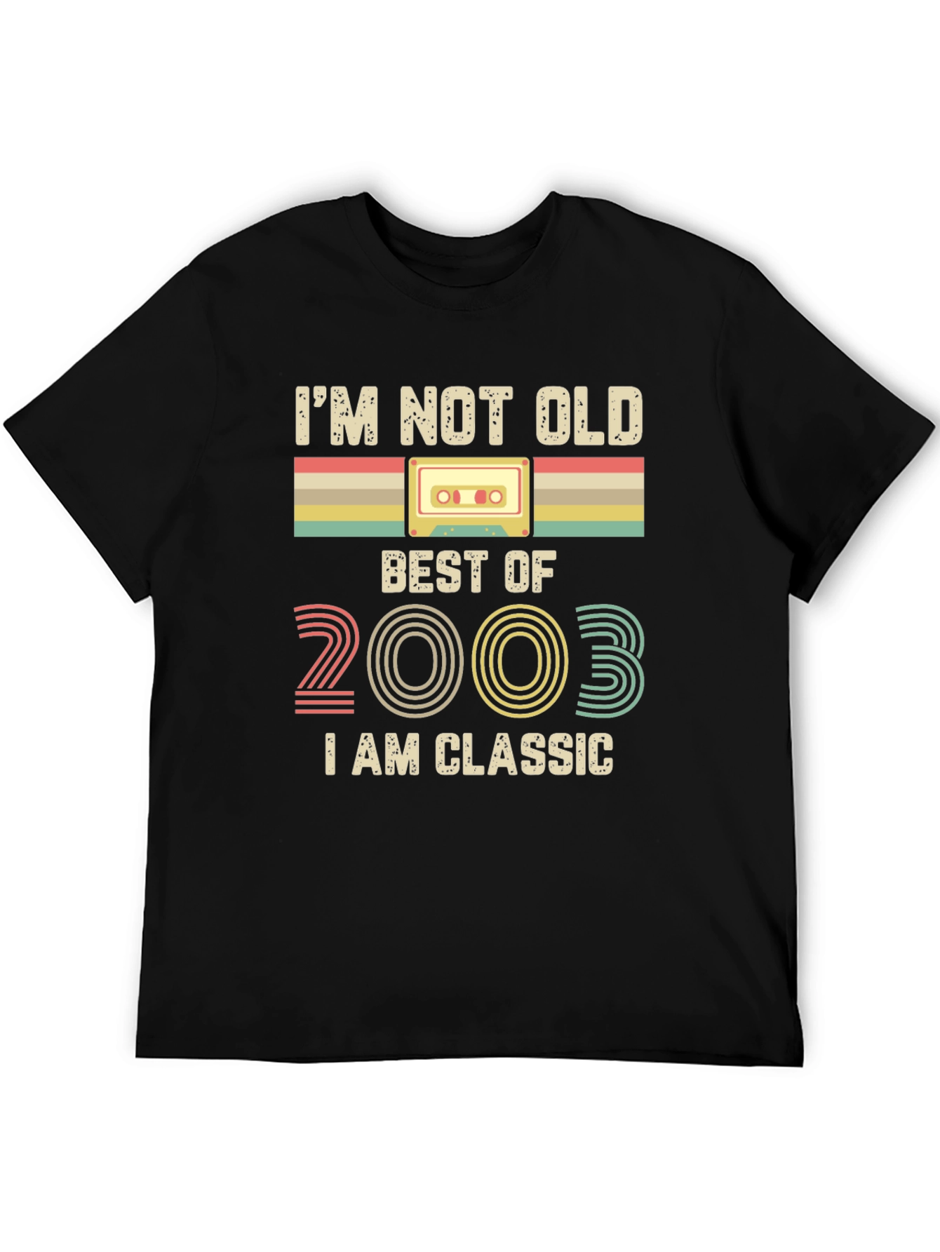 Im Not Old I Am Classic 2003 T-Shirt