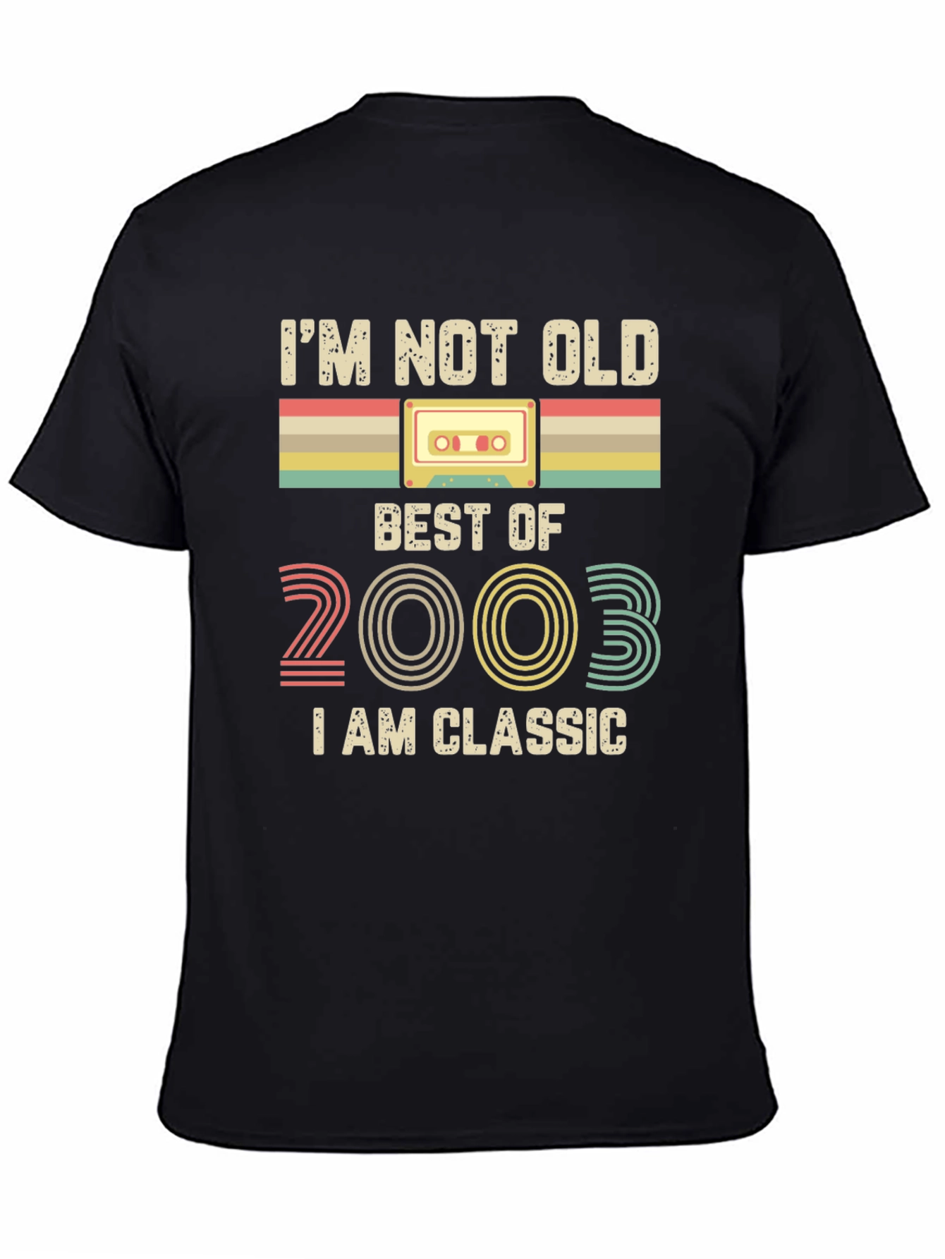 Im Not Old I Am Classic 2003 T-Shirt