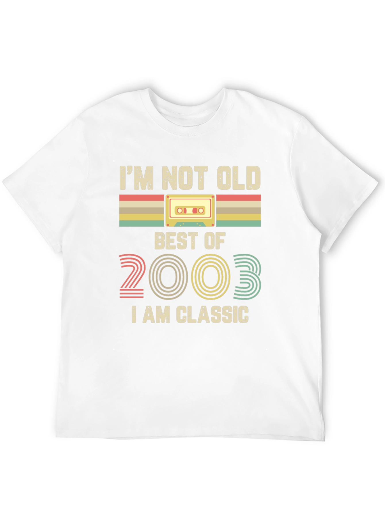 Im Not Old I Am Classic 2003 T-Shirt