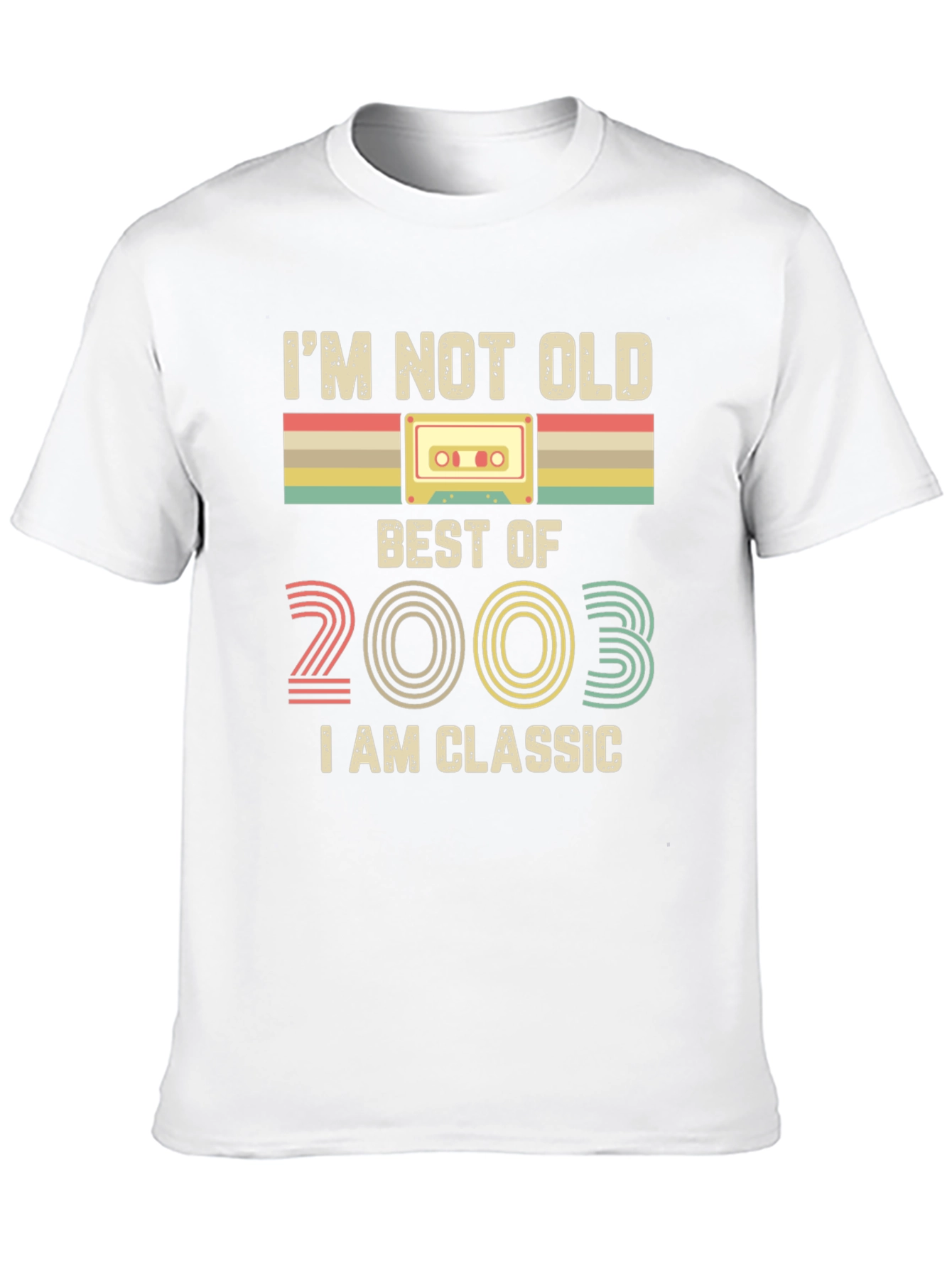 Im Not Old I Am Classic 2003 T-Shirt