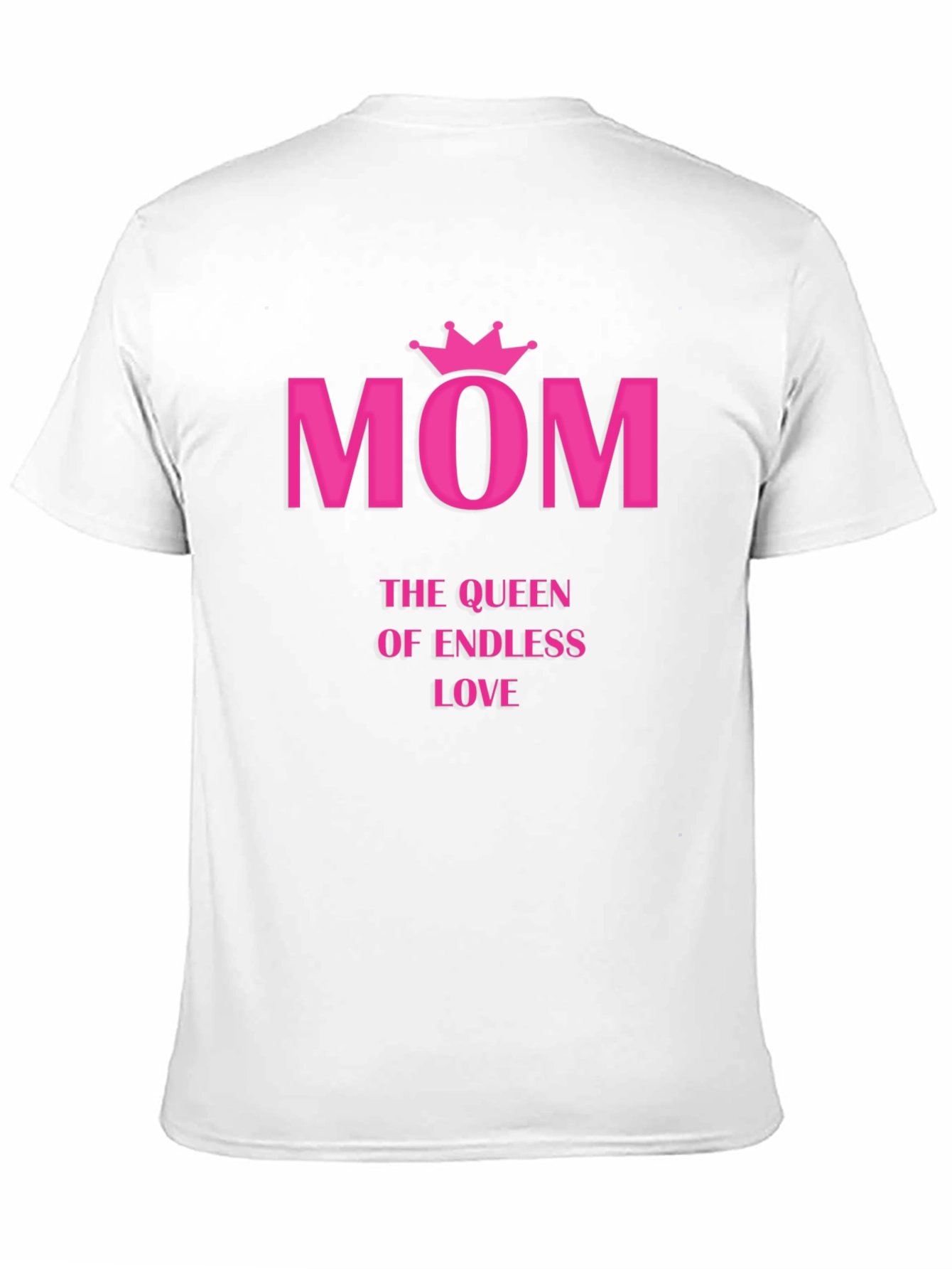 Mom Queen of Endless Love T-Shirt