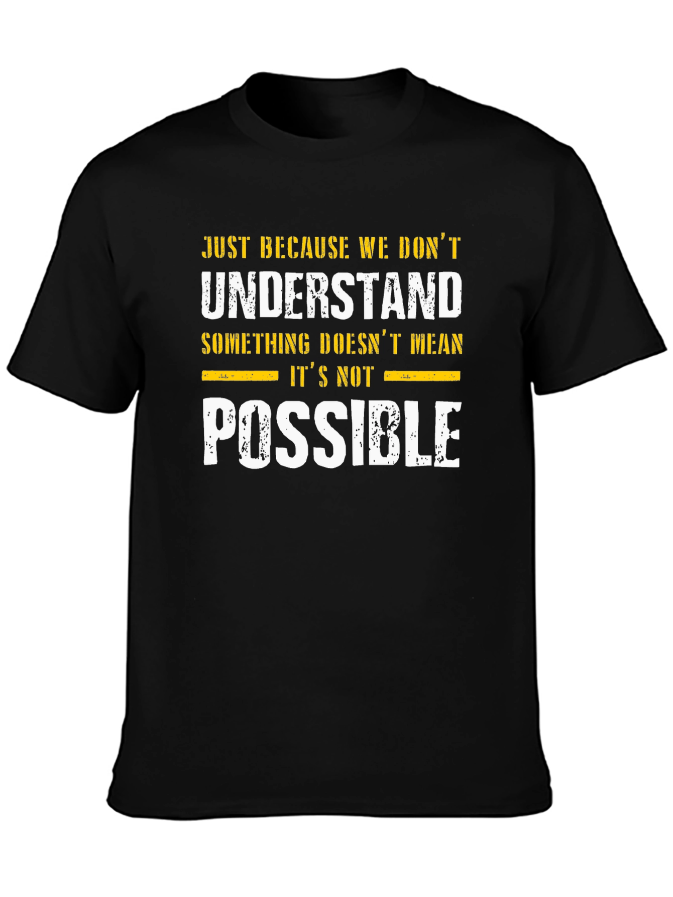 Inspirational Graphic T-Shirt - Possible Design