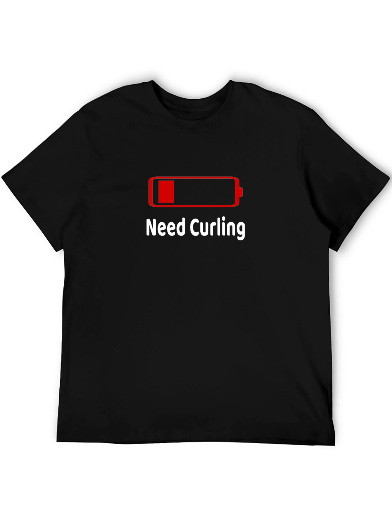 Need Curling T-Shirt - Low Battery Funny Tee
