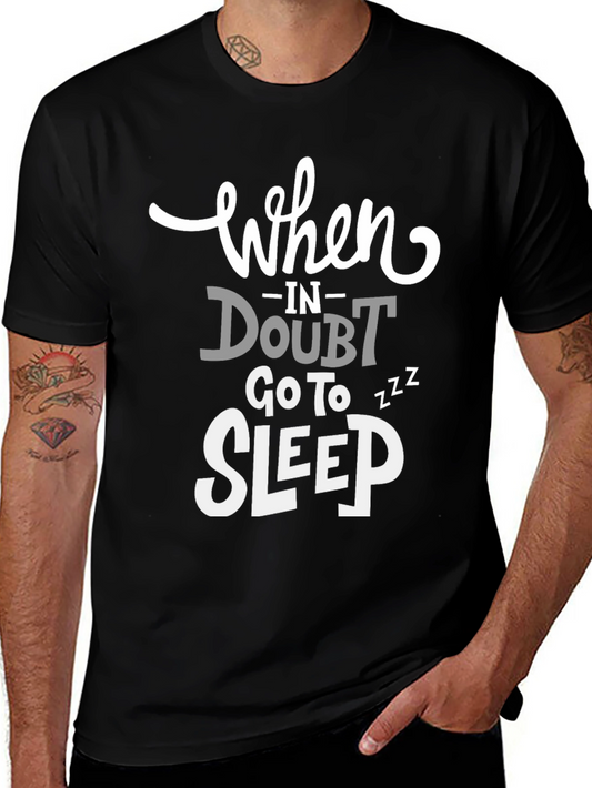Funny Graphic Tee: When in Doubt Go to Sleep