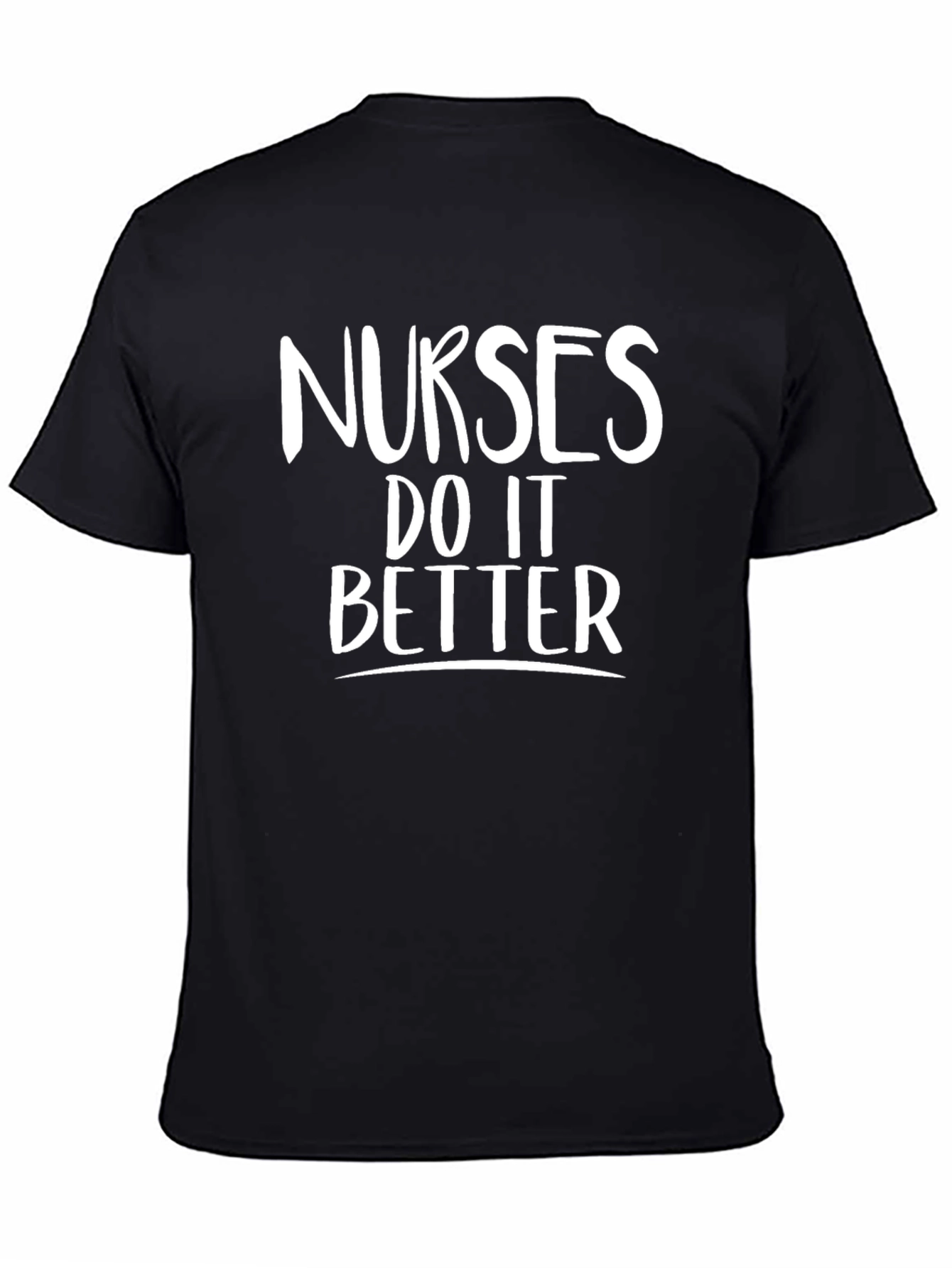 Nurses Do It Better Black T-Shirt