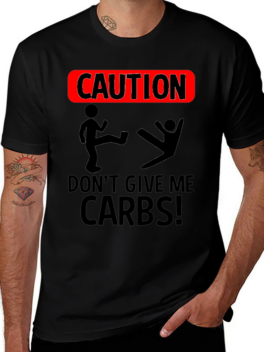 Caution Dont Give Me Carbs T-Shirt
