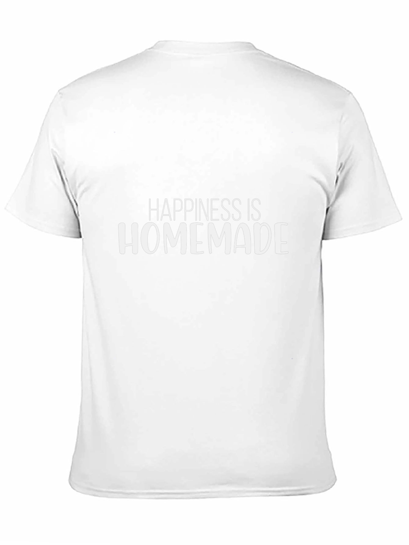 Happiness is Homemade - Novelty T-Shirt