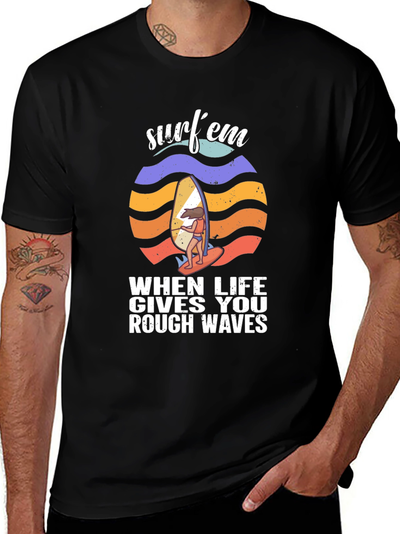 Surfem T-Shirt - When Life Gives You Rough Waves