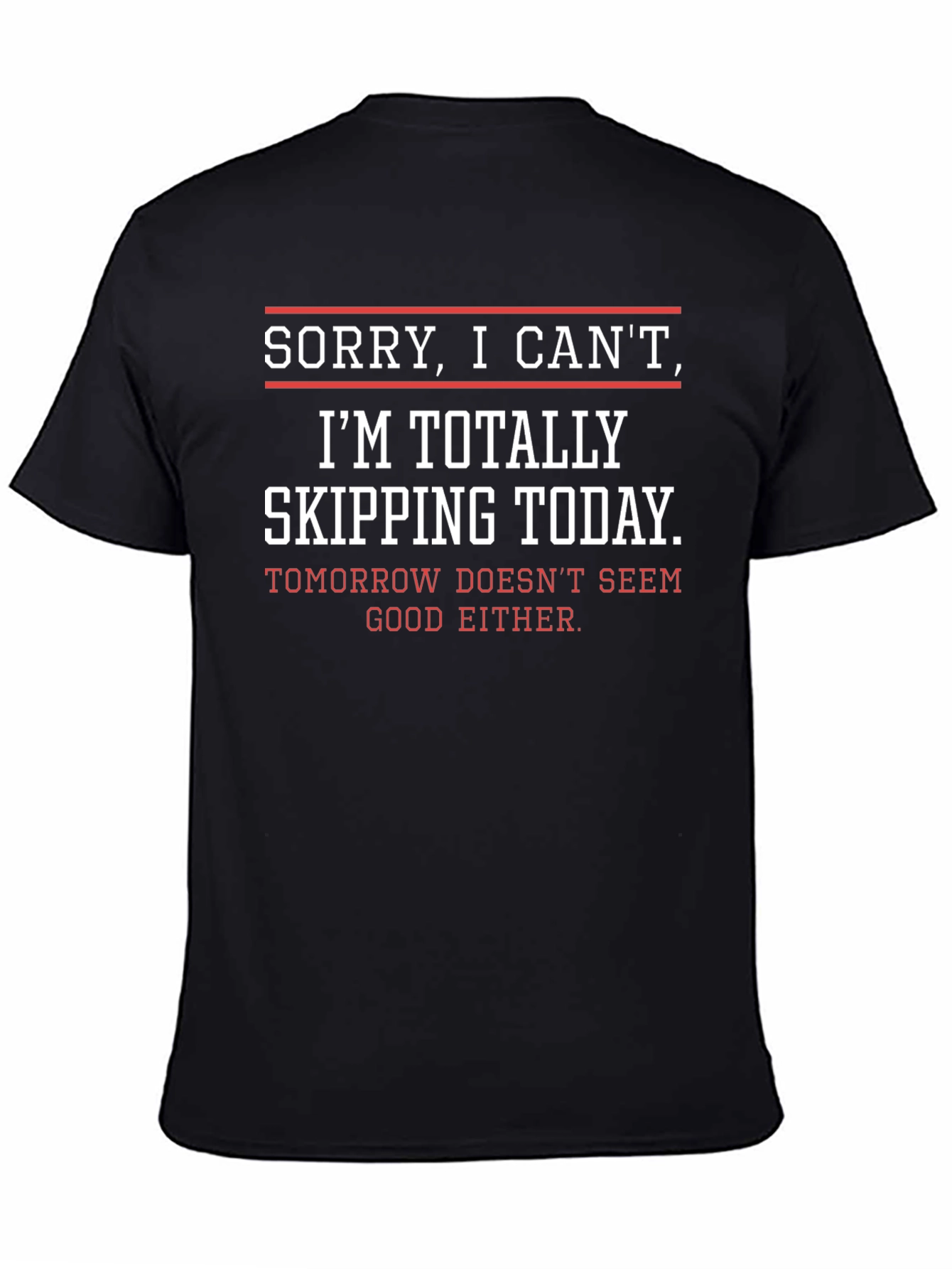 Funny Skipping Today Graphic T-Shirt