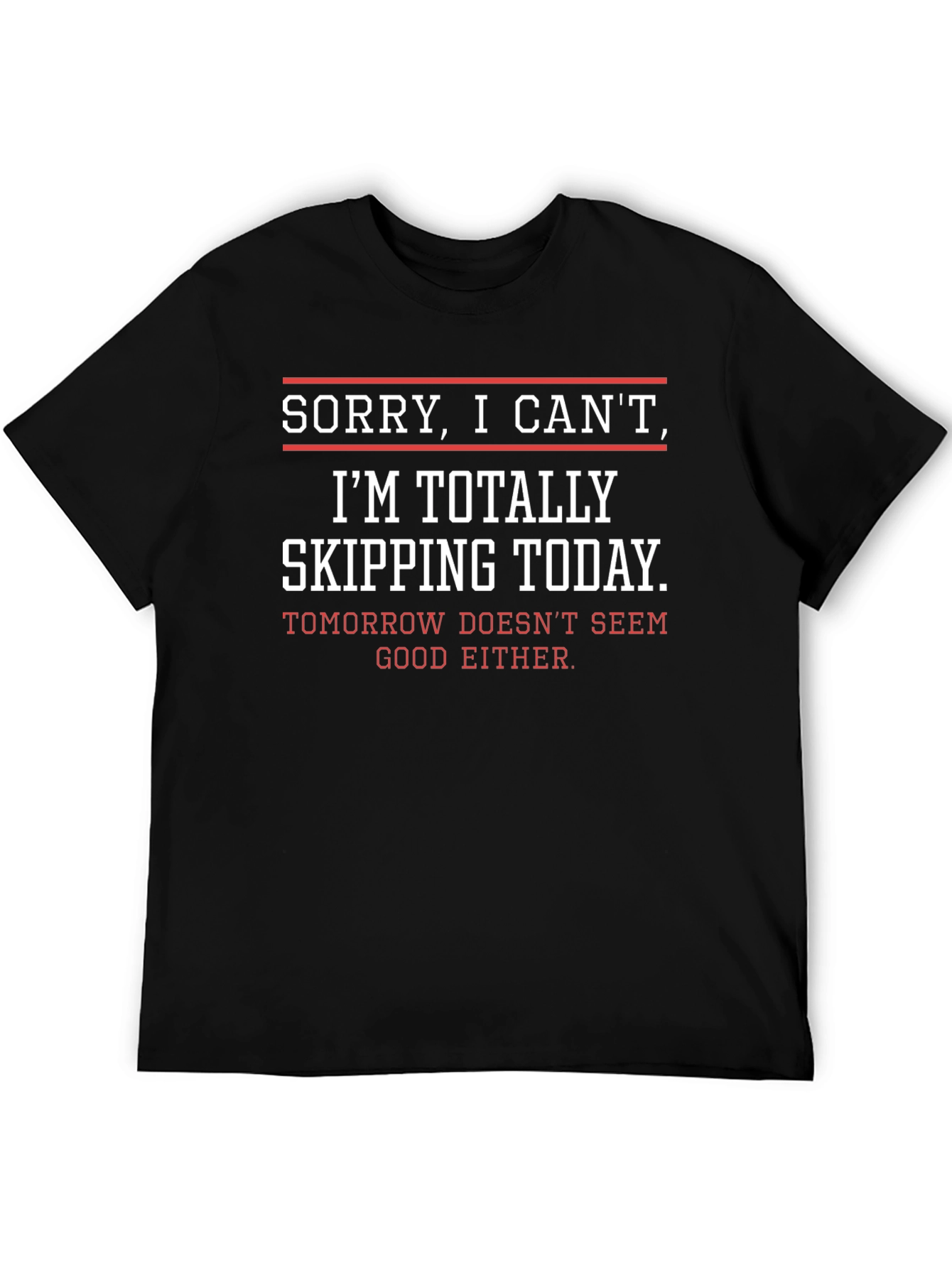 Funny Skipping Today Graphic T-Shirt