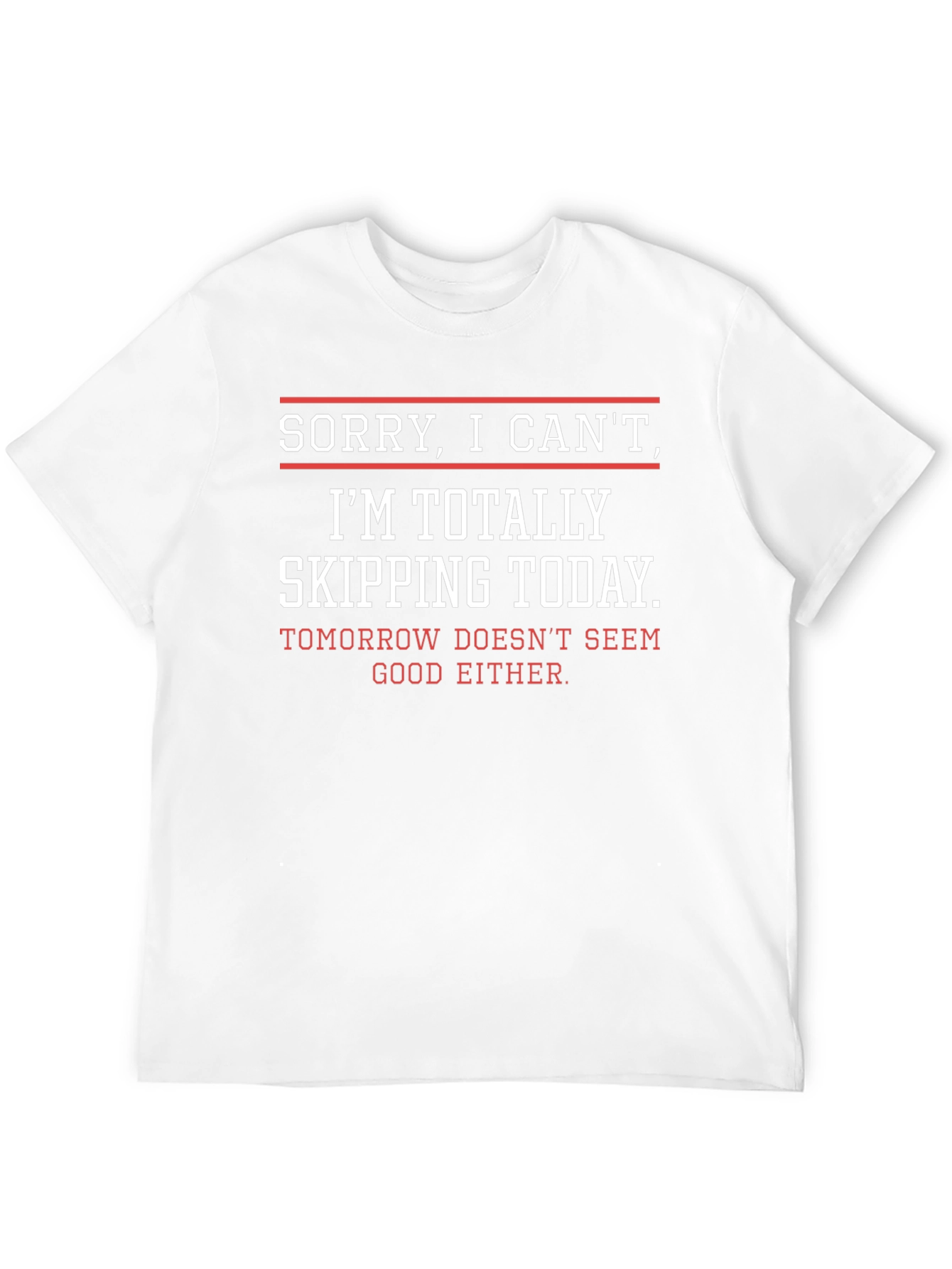 Funny Skipping Today Graphic T-Shirt