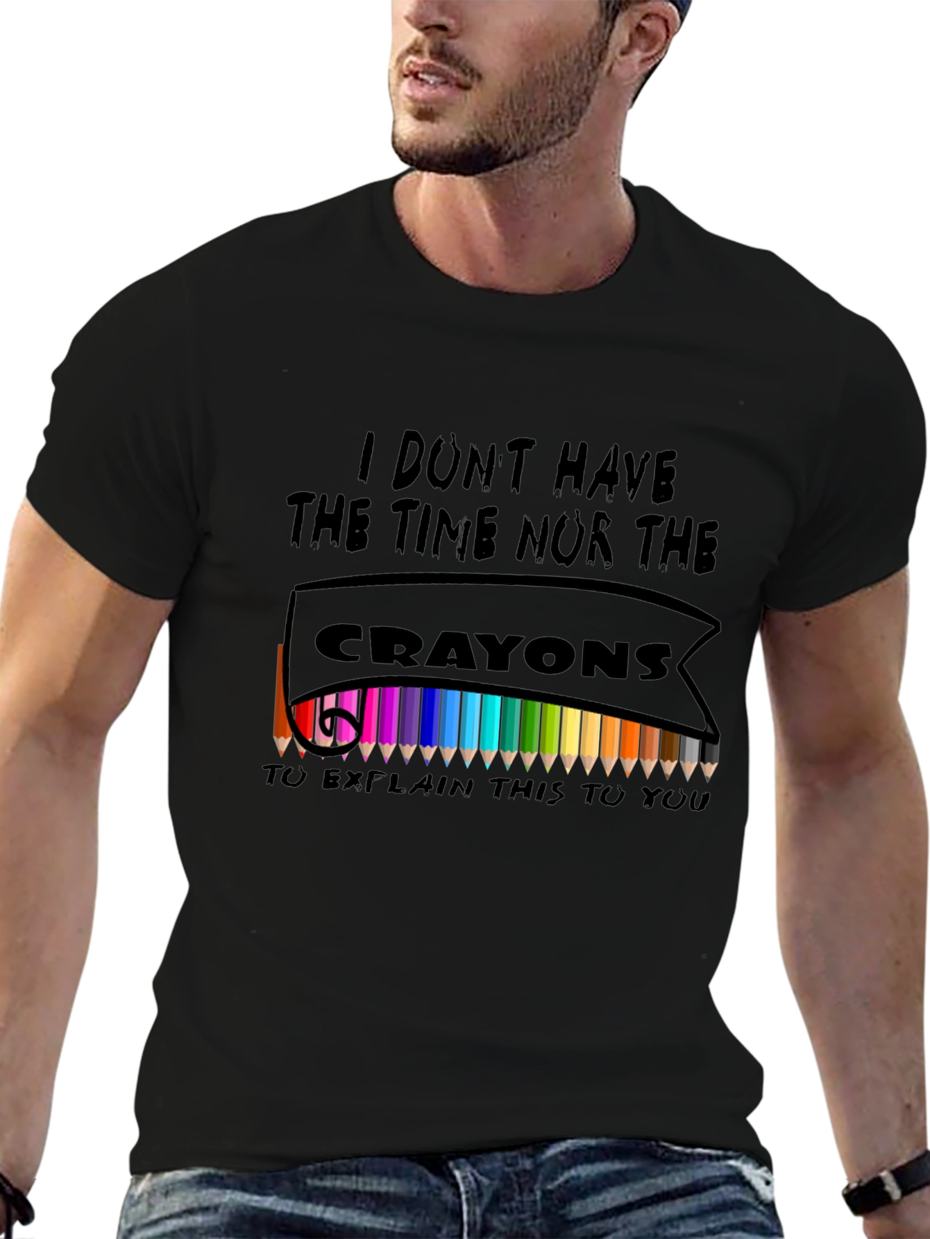 I Dont Have The Crayons T-Shirt