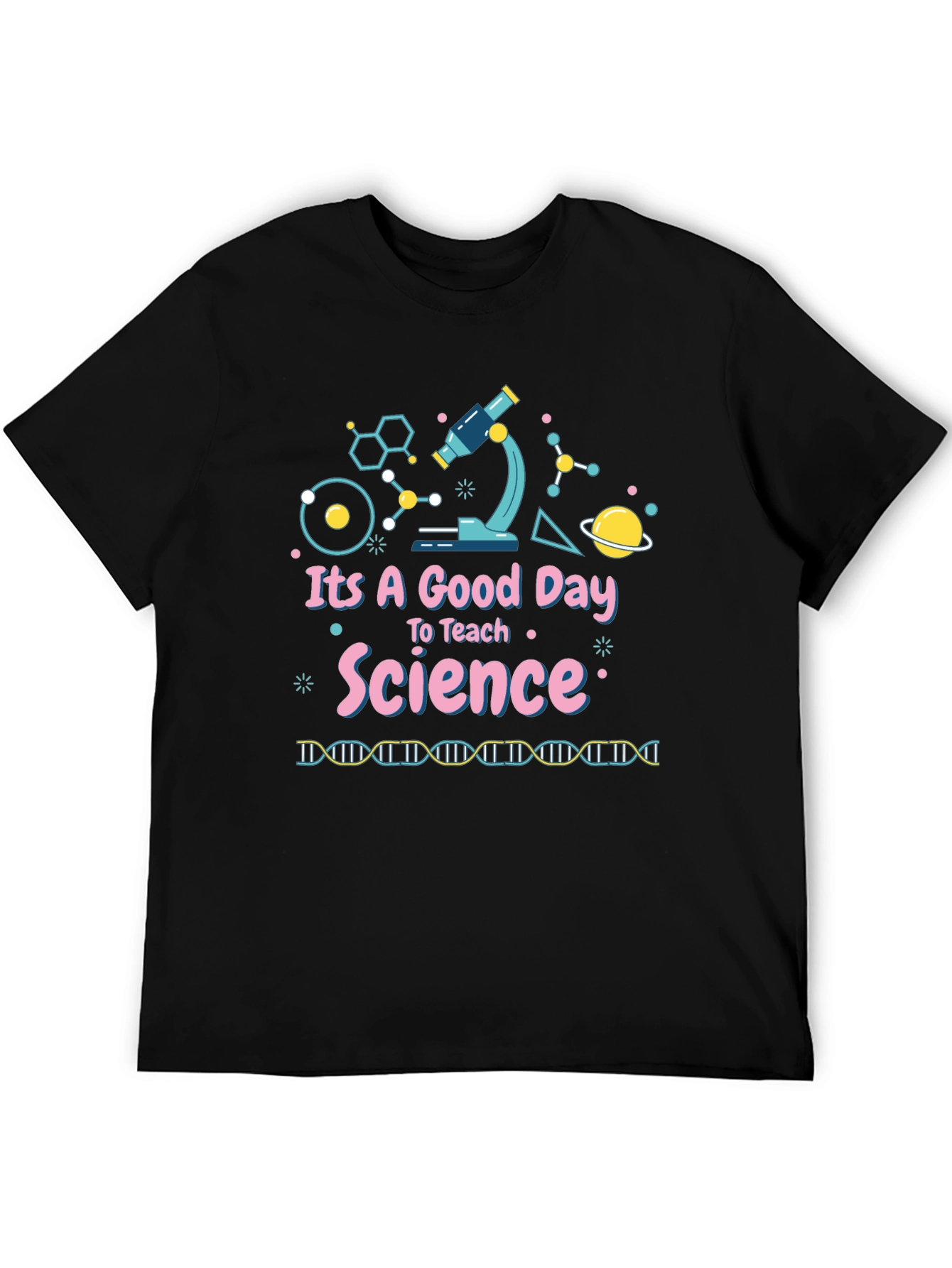 Science Teacher T-Shirt: Good Day to Teach