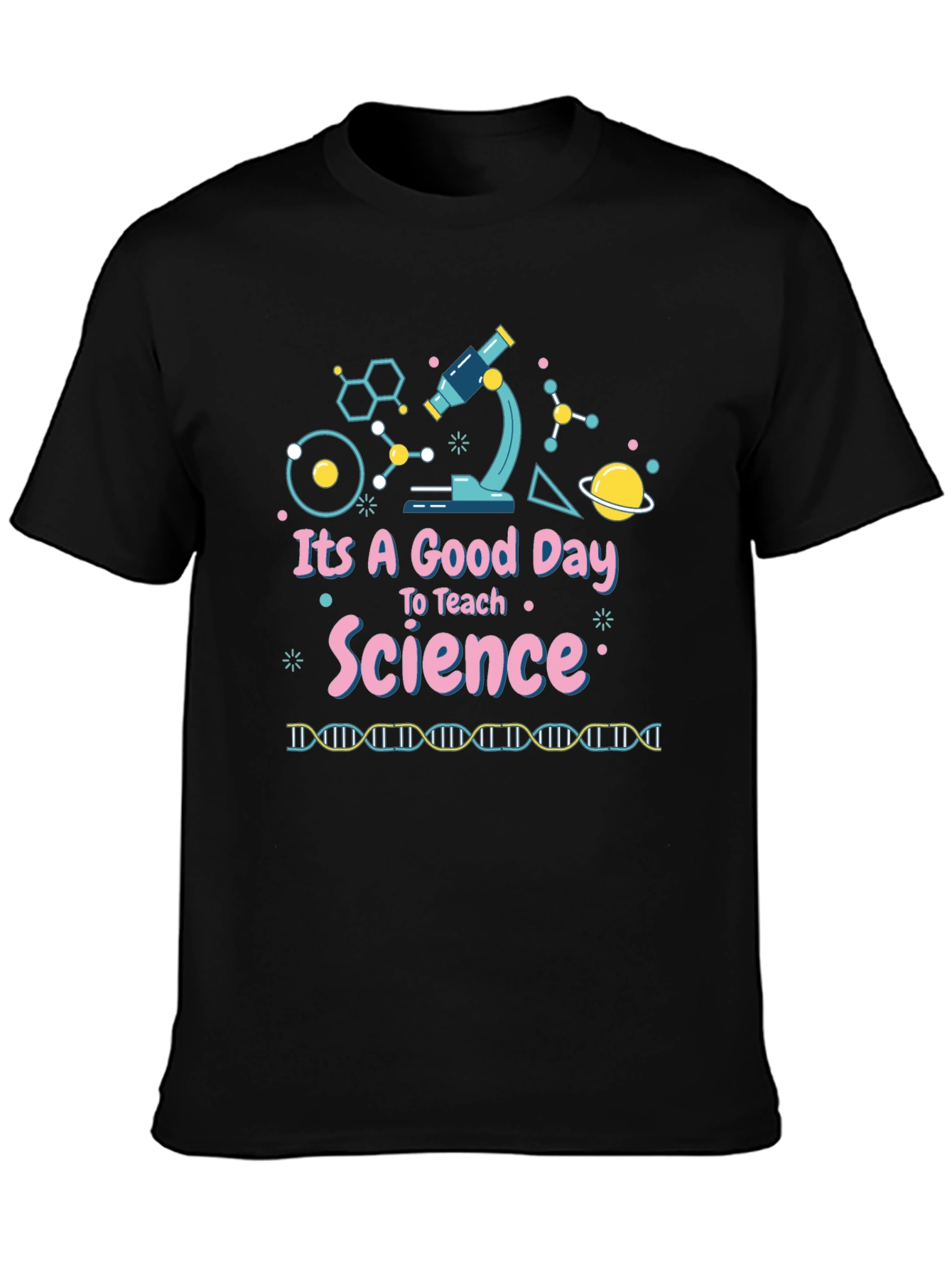 Science Teacher T-Shirt: Good Day to Teach