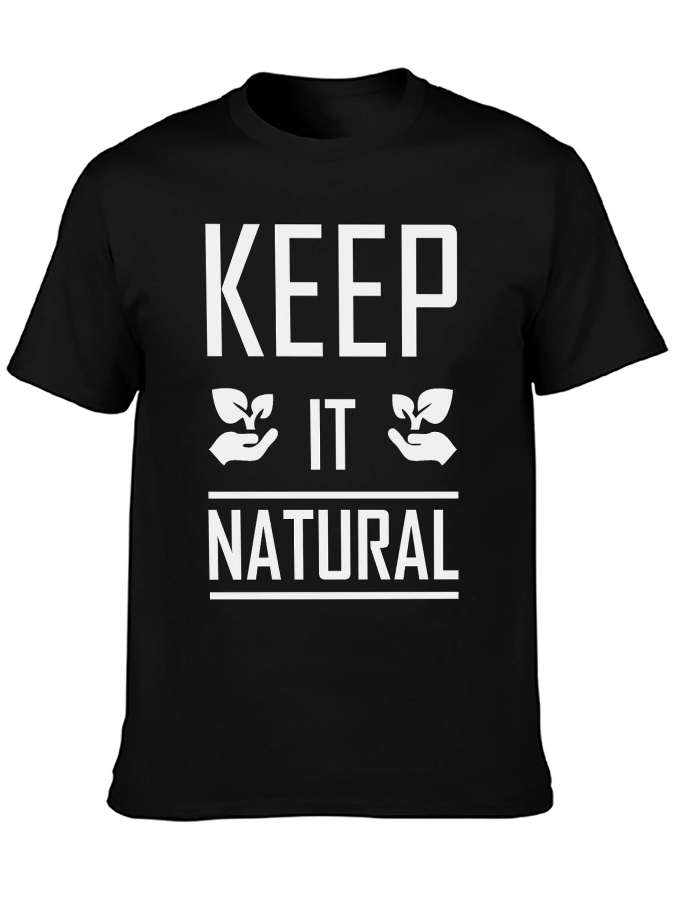 Keep it Natural T-Shirt - Eco Friendly Design