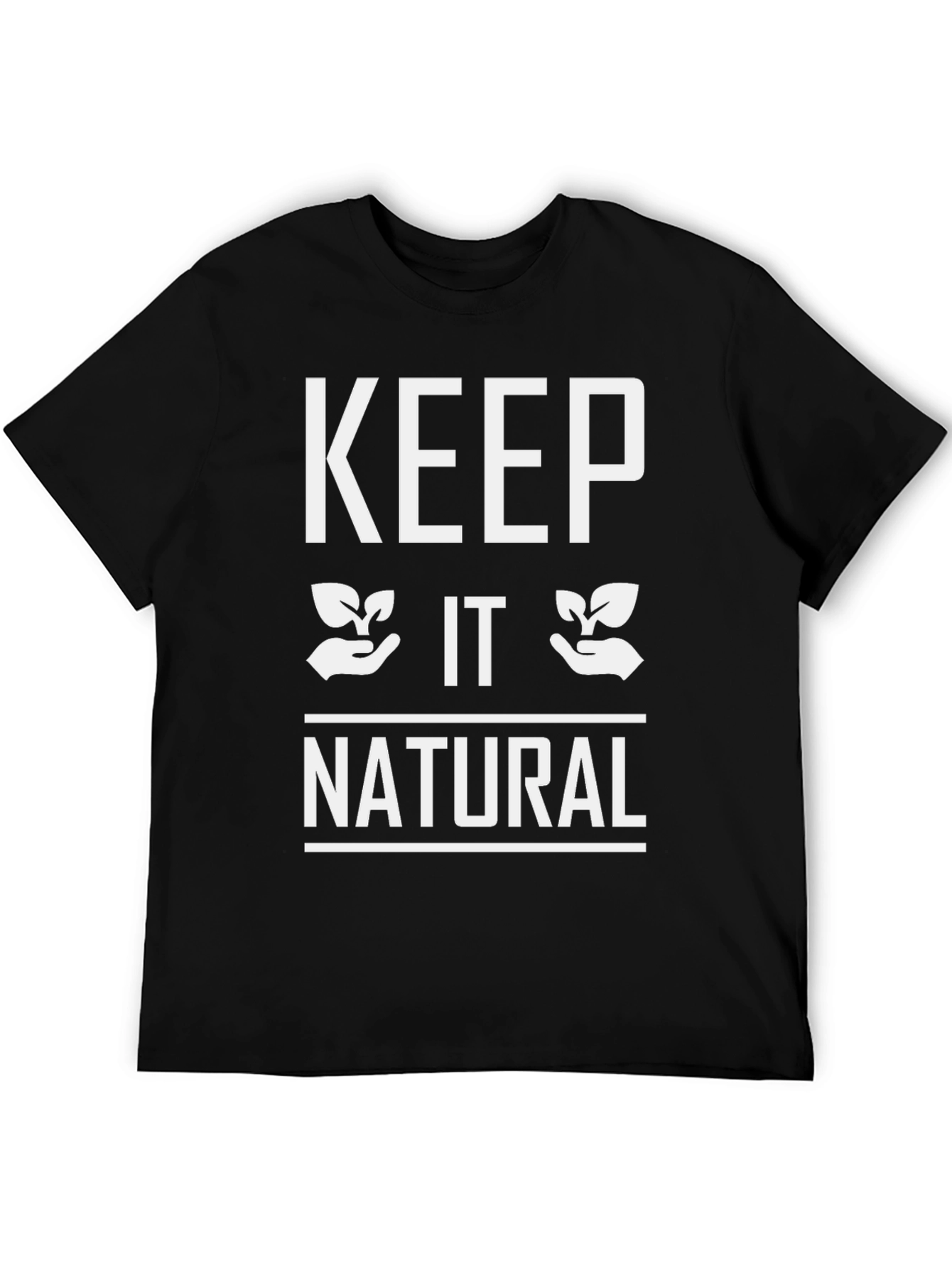 Keep it Natural T-Shirt - Eco Friendly Design