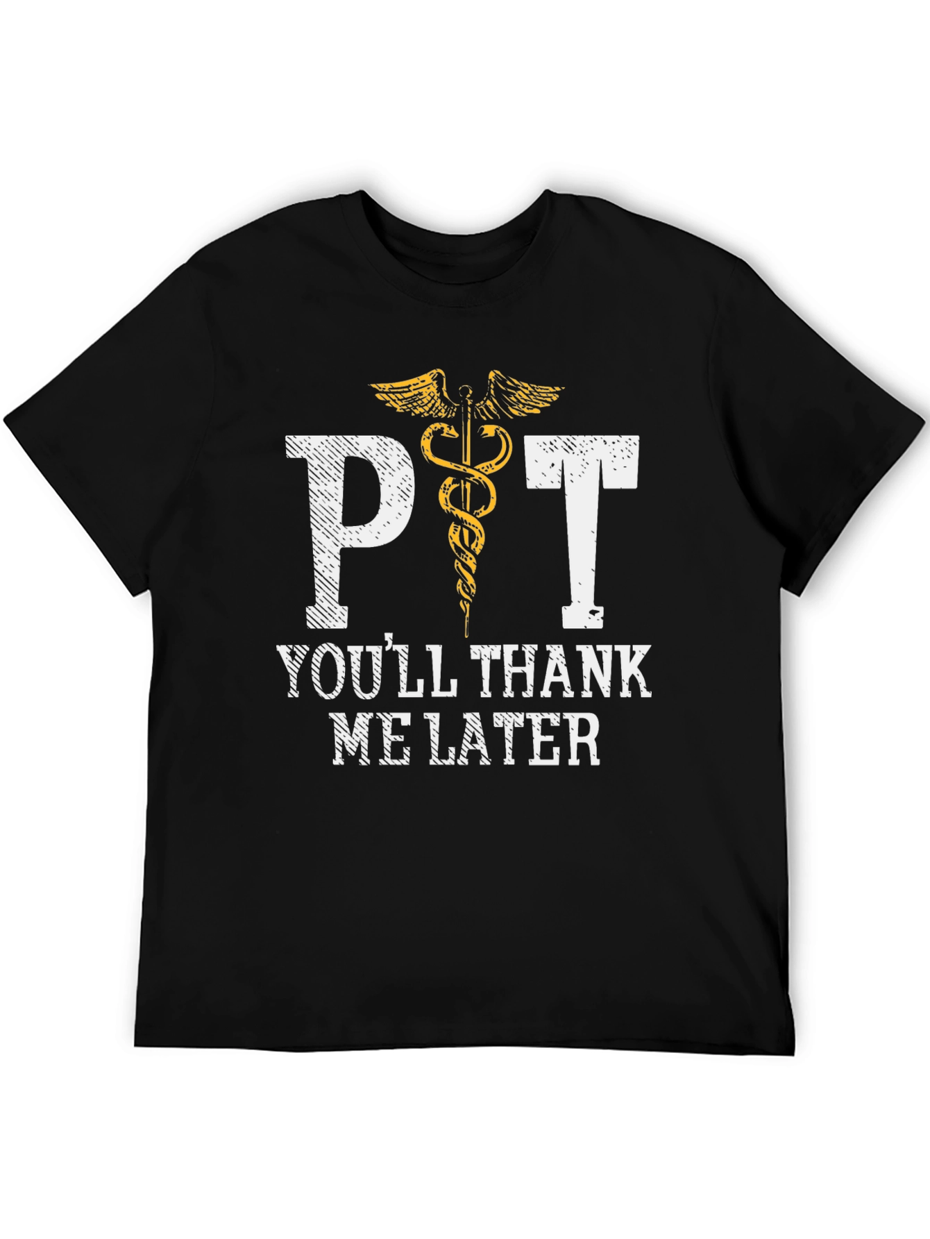 PT Youll Thank Me Later T-Shirt
