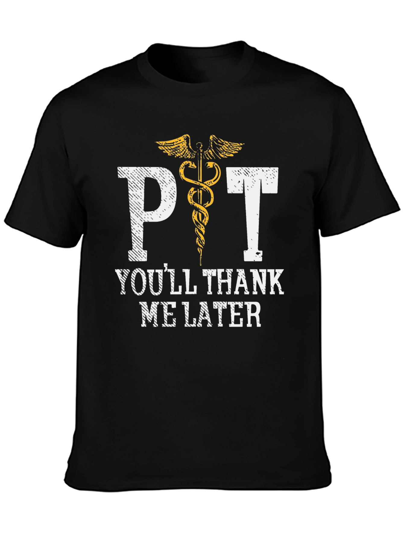PT Youll Thank Me Later T-Shirt