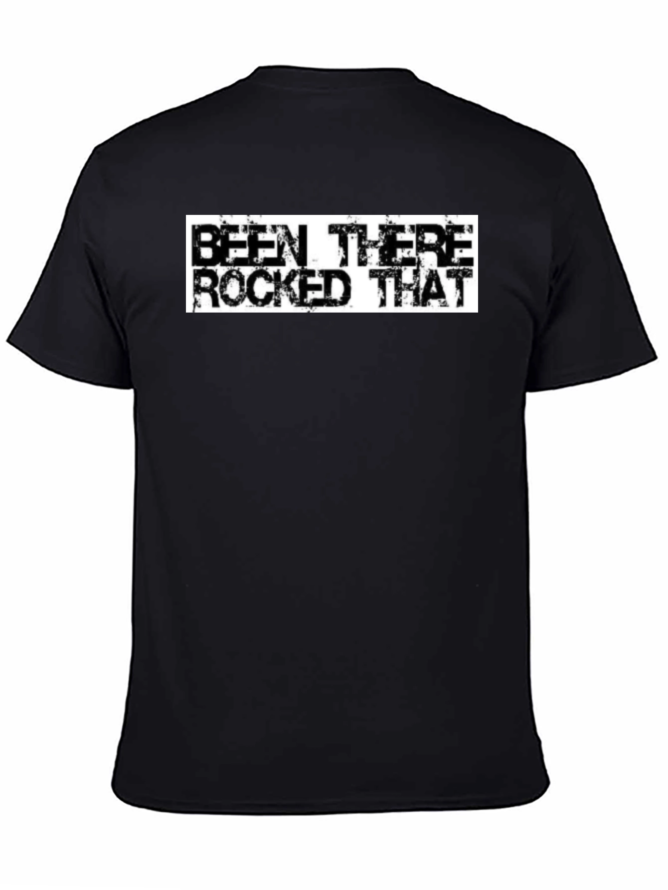 Been There Rocked That T-Shirt