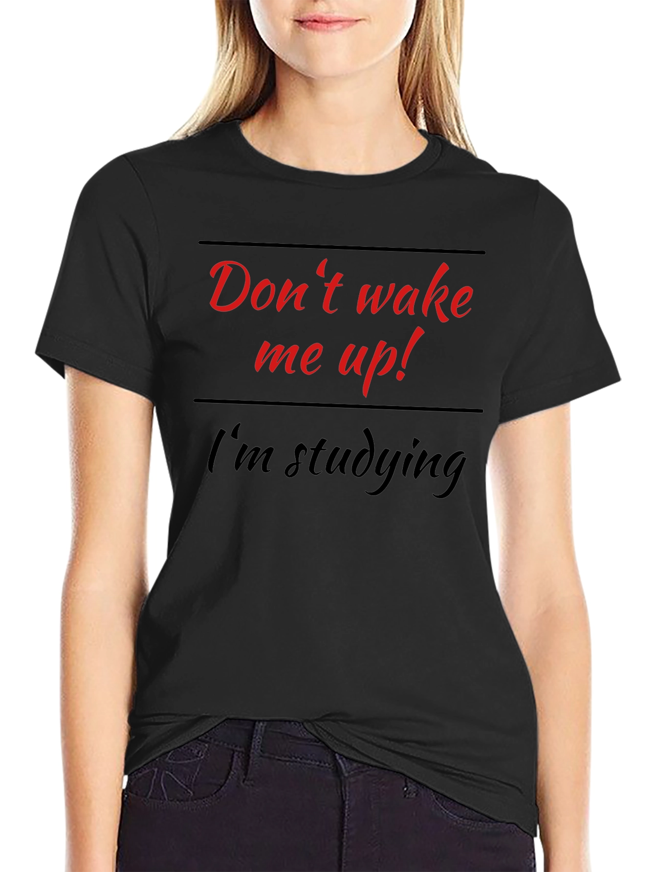 Dont Wake Me Up Im Studying T-Shirt