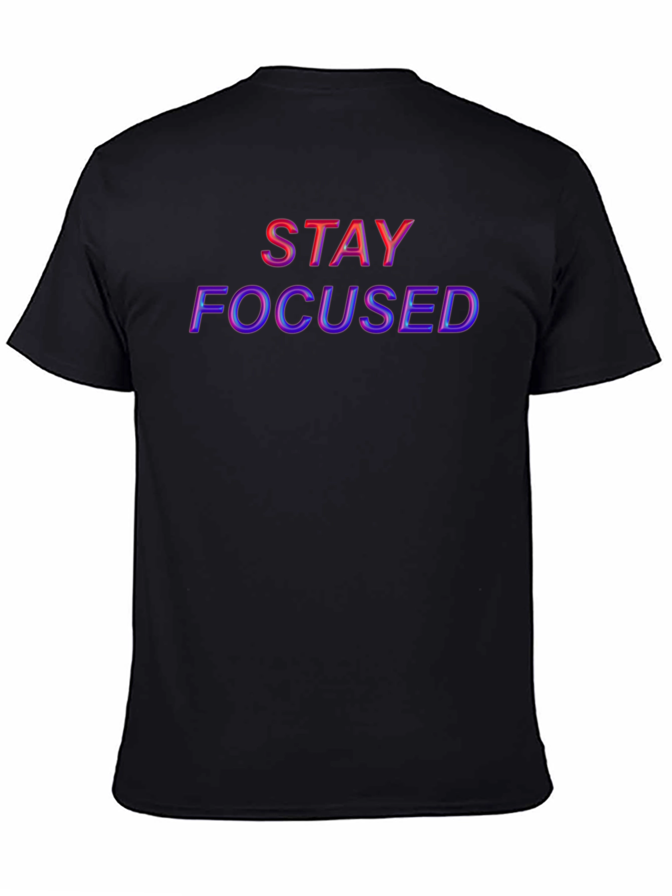 Stay Focused Graphic T-Shirt - Motivational Tee