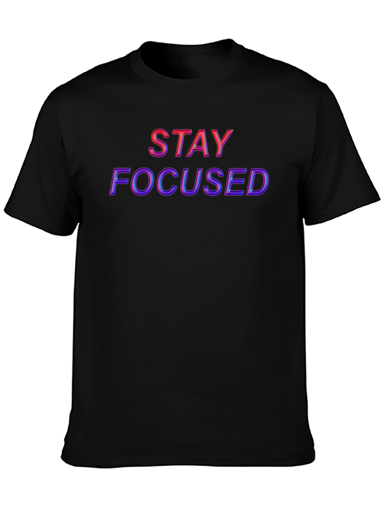 Stay Focused Graphic T-Shirt - Motivational Tee