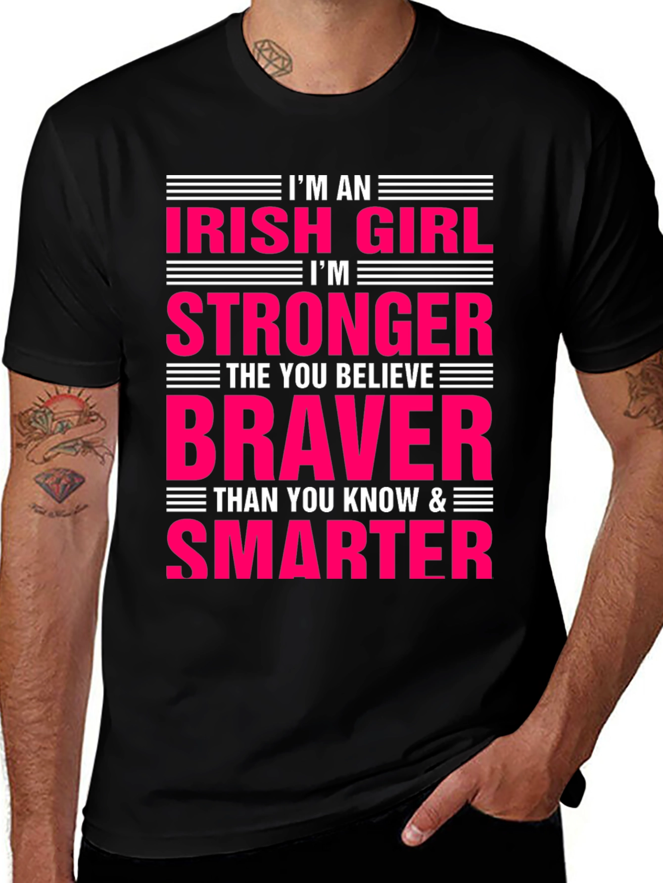 Irish Girl Strong Braver Smarter T-Shirt