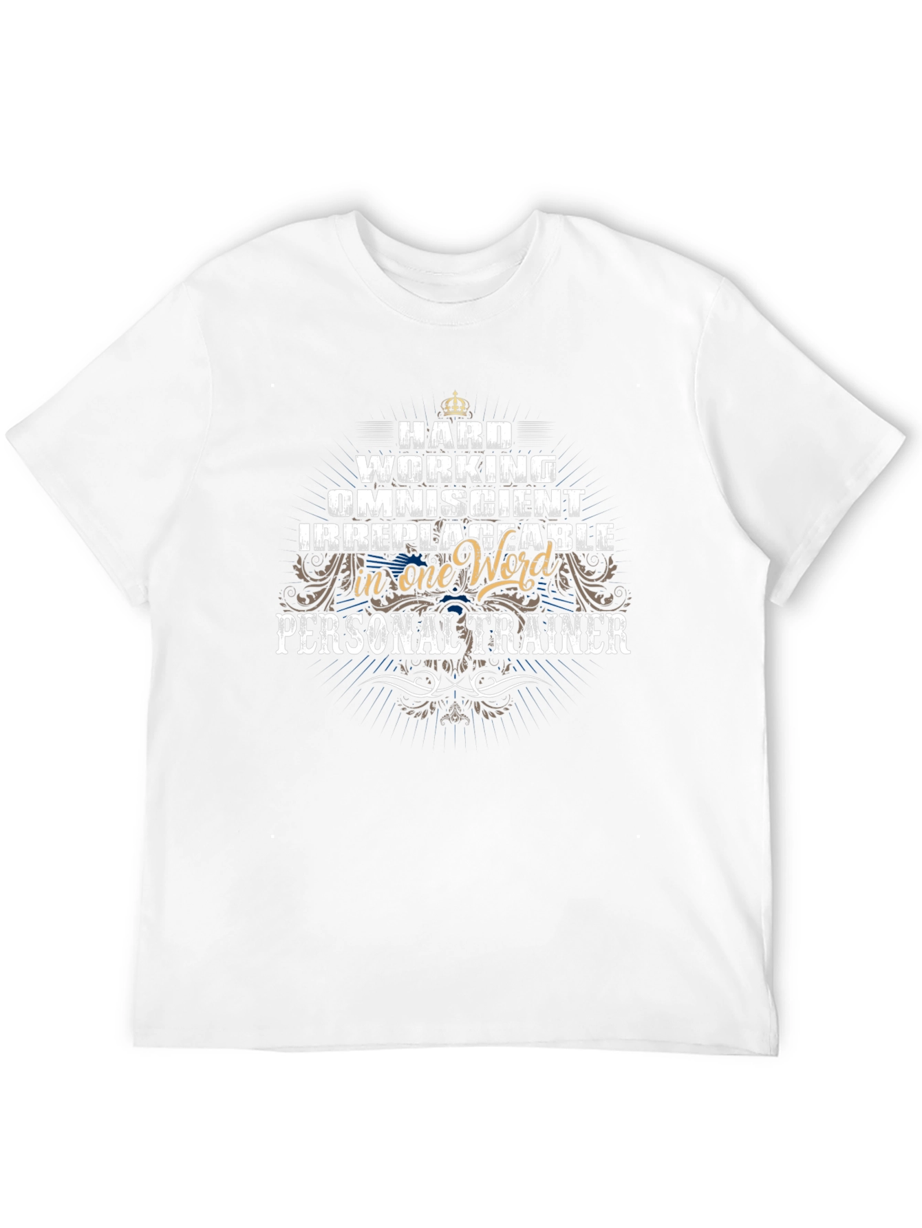 Personal Trainer Hard Working T-Shirt