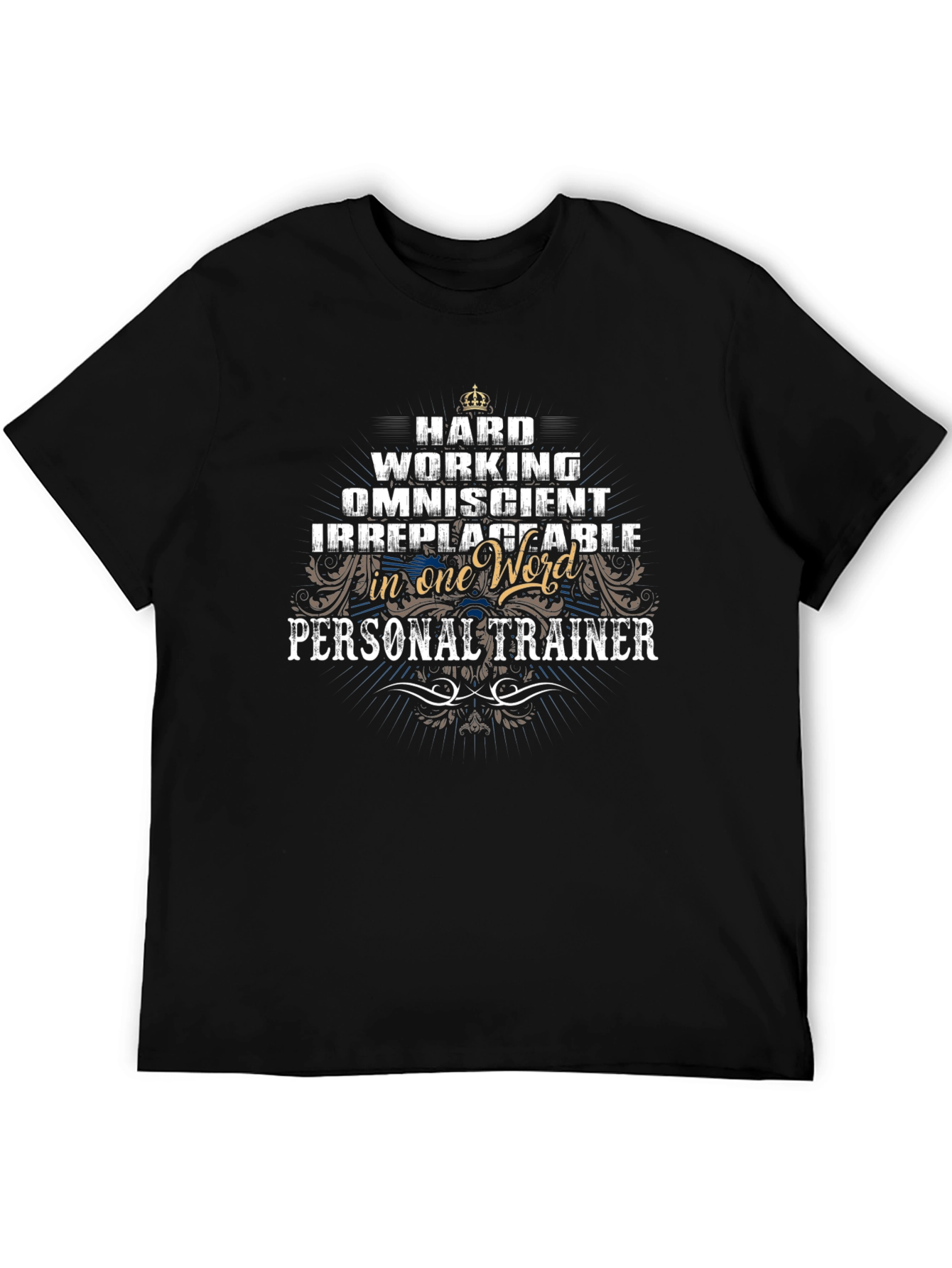 Personal Trainer Hard Working T-Shirt