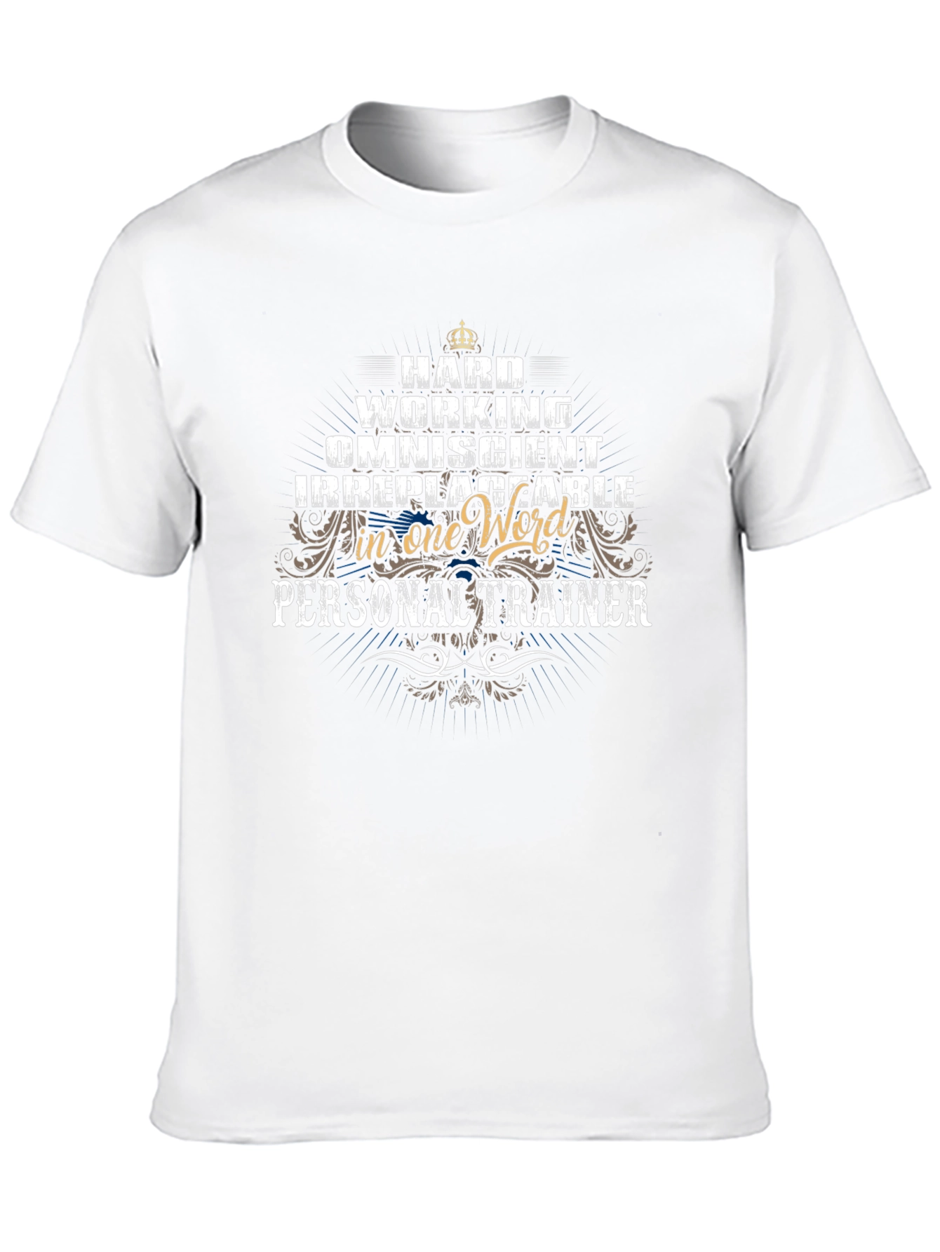 Personal Trainer Hard Working T-Shirt