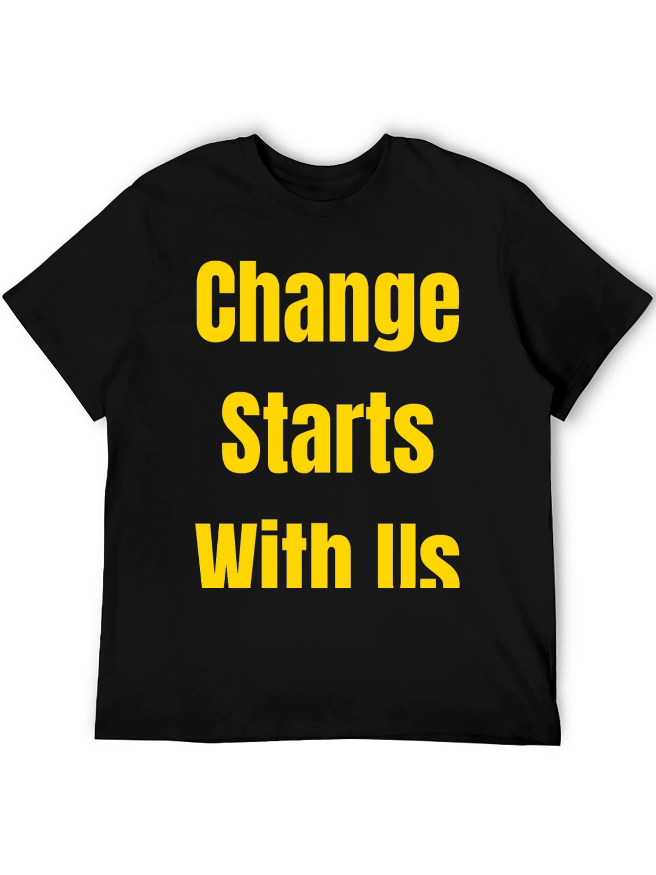Change Starts With Us Black T-Shirt