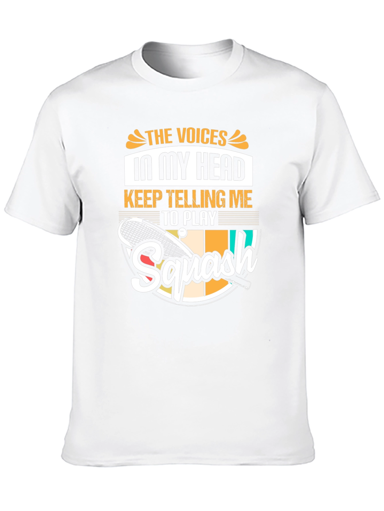 Squash Player Funny T-Shirt Voices in My Head Tee