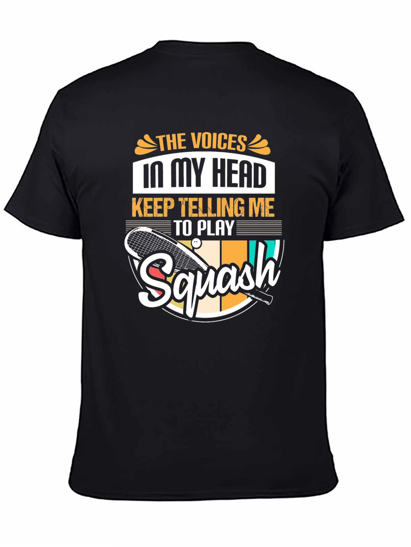 Squash Player Funny T-Shirt Voices in My Head Tee