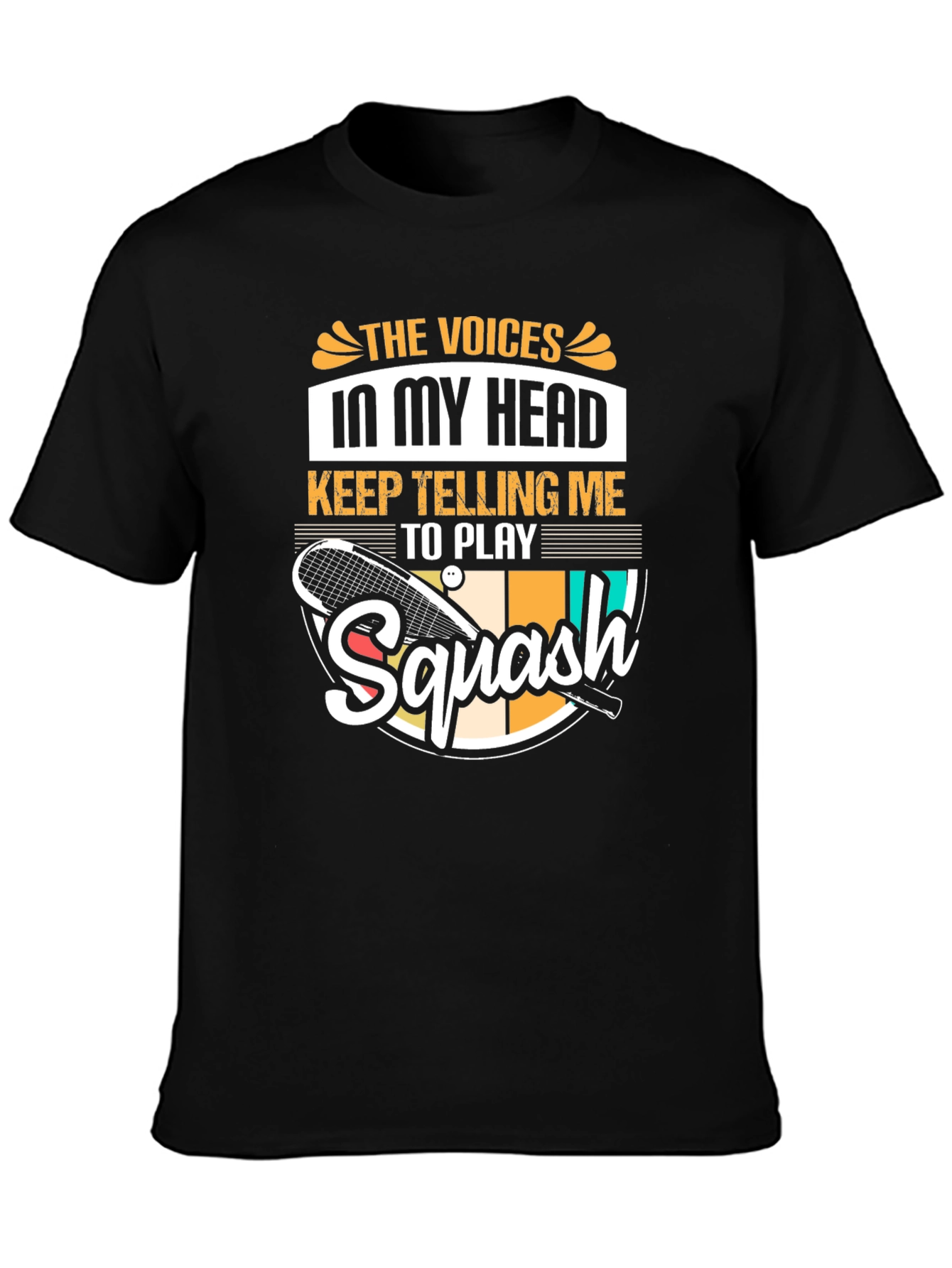 Squash Player Funny T-Shirt Voices in My Head Tee