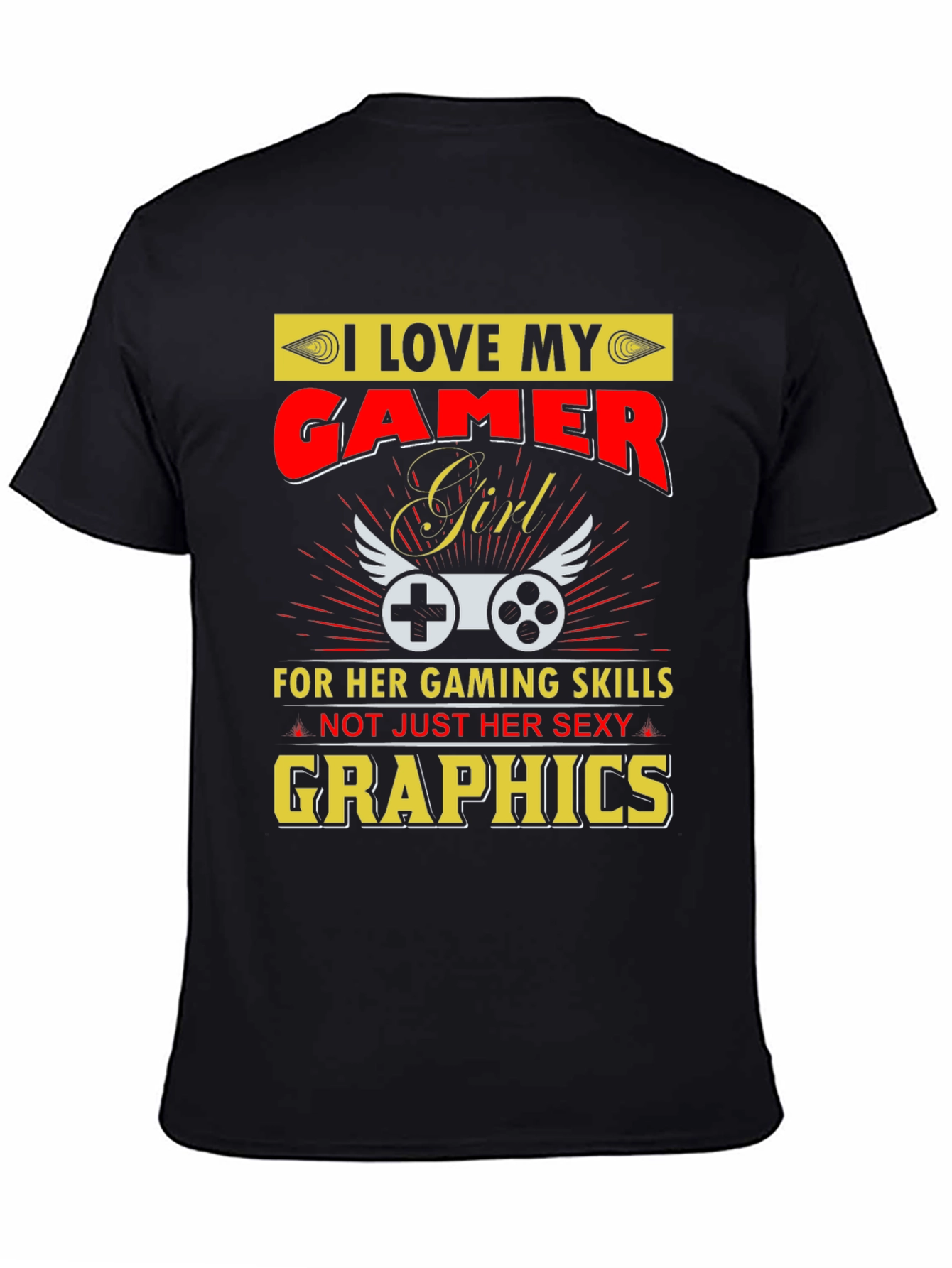 I Love My Gamer Girl T-Shirt