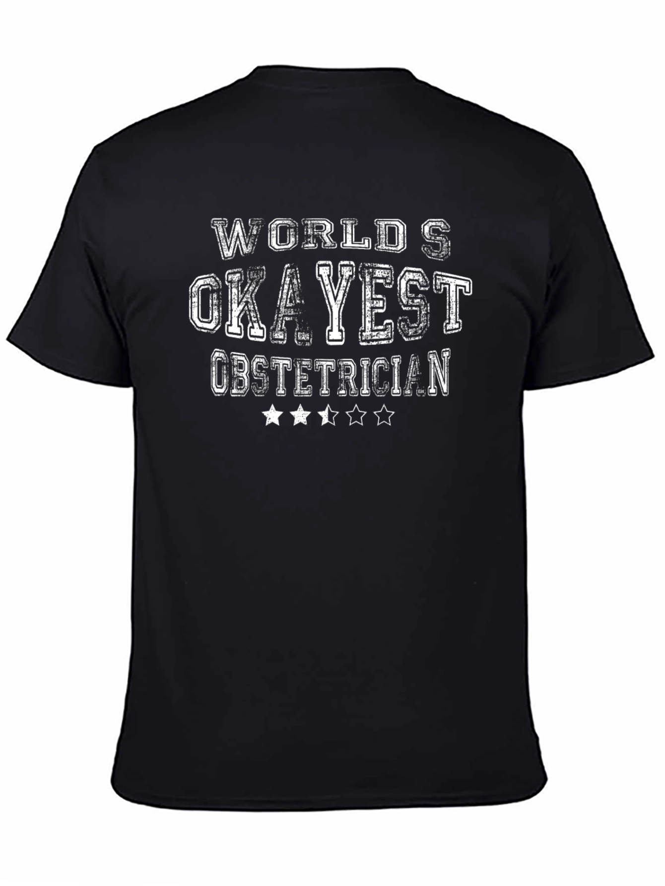 Okayest Obstetrician T-Shirt