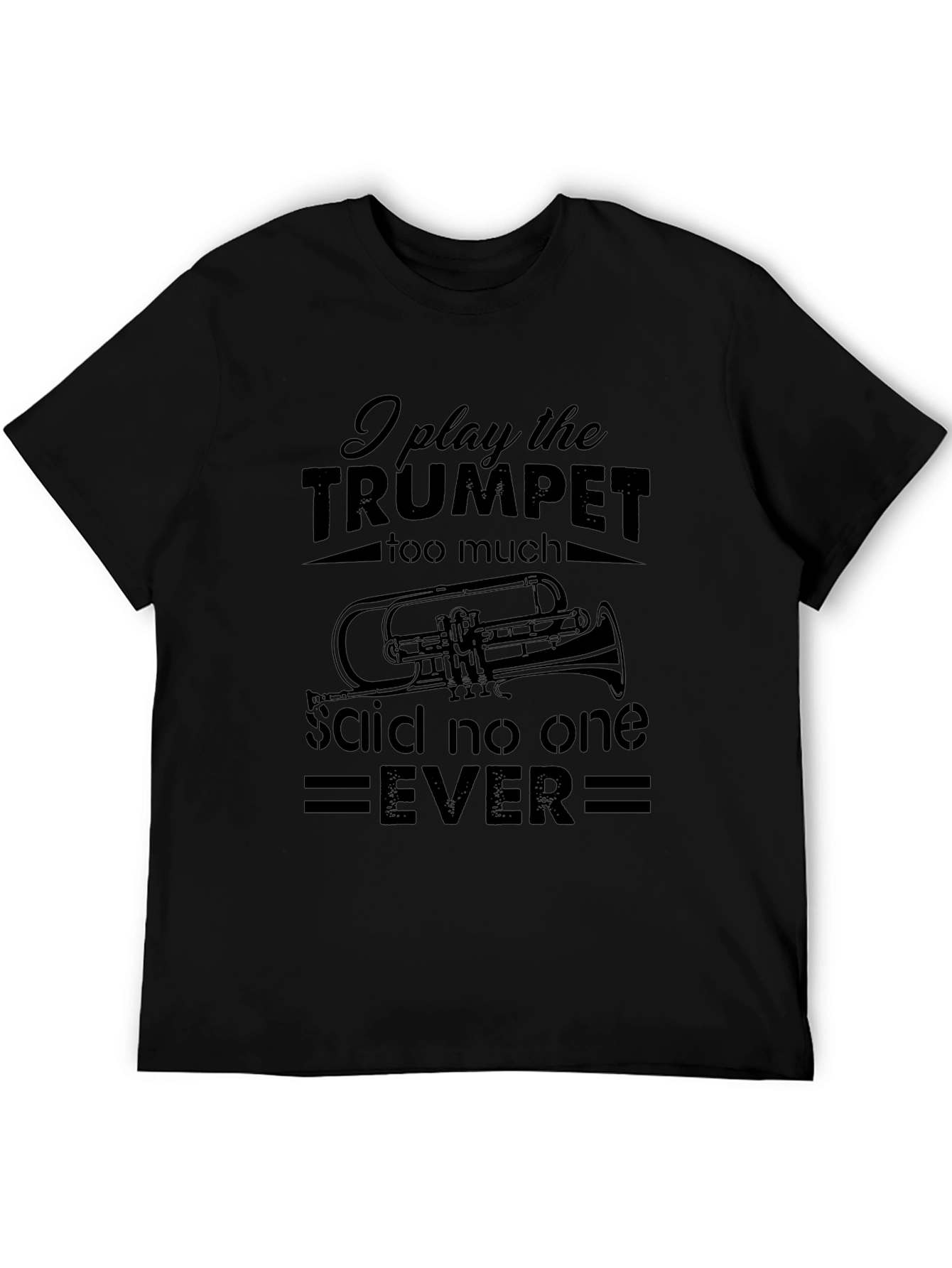 Trumpet Player T-Shirt - Funny Band Musician Tee