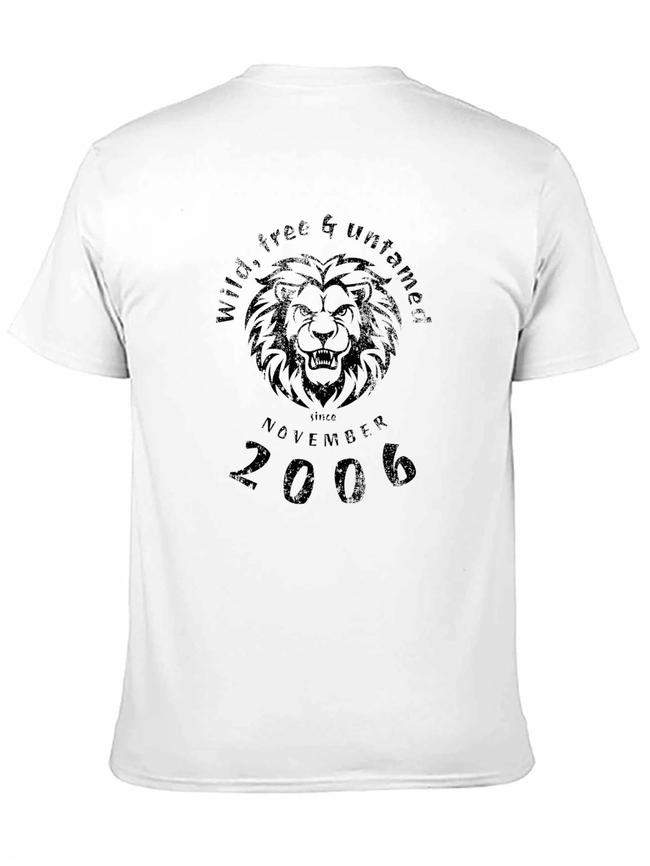 Wild Free & Untamed Since November 2006 Lion T-Shirt