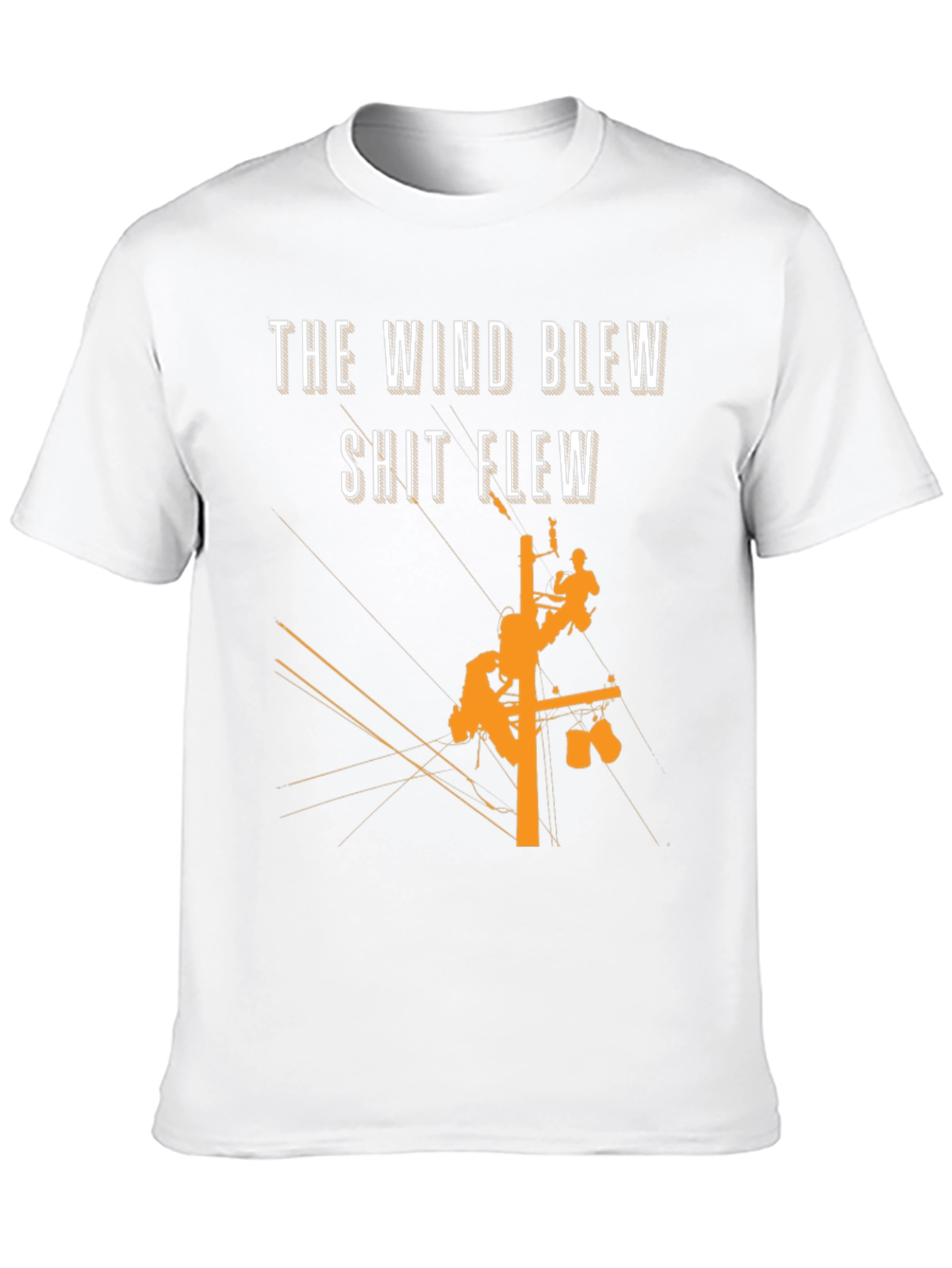 The Wind Blew T-Shirt Lineman Crew Shirt