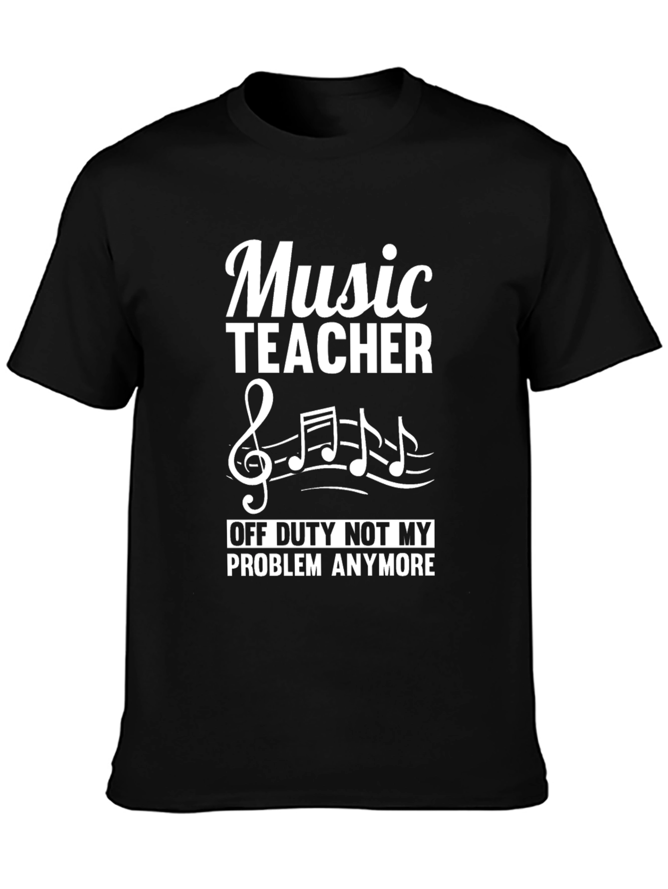 Music Teacher Off Duty T-Shirt - Musician Retirement Tee